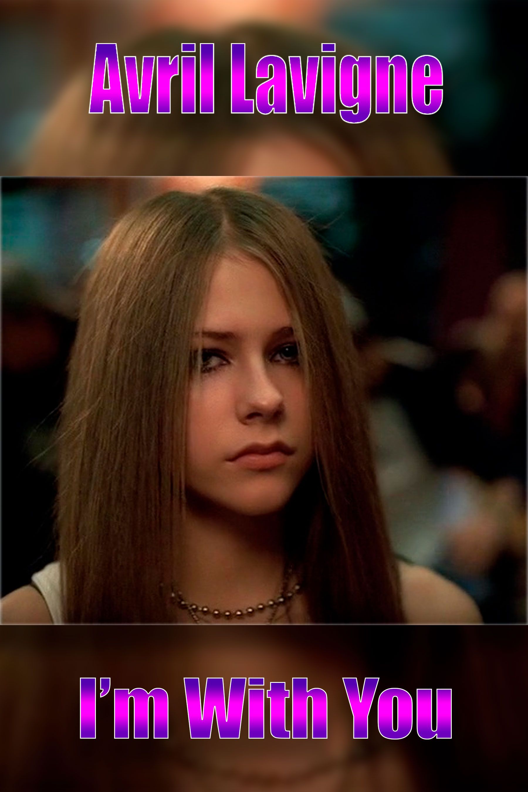 Avril Lavigne, I m With You. Avril lavigne songs, Avril