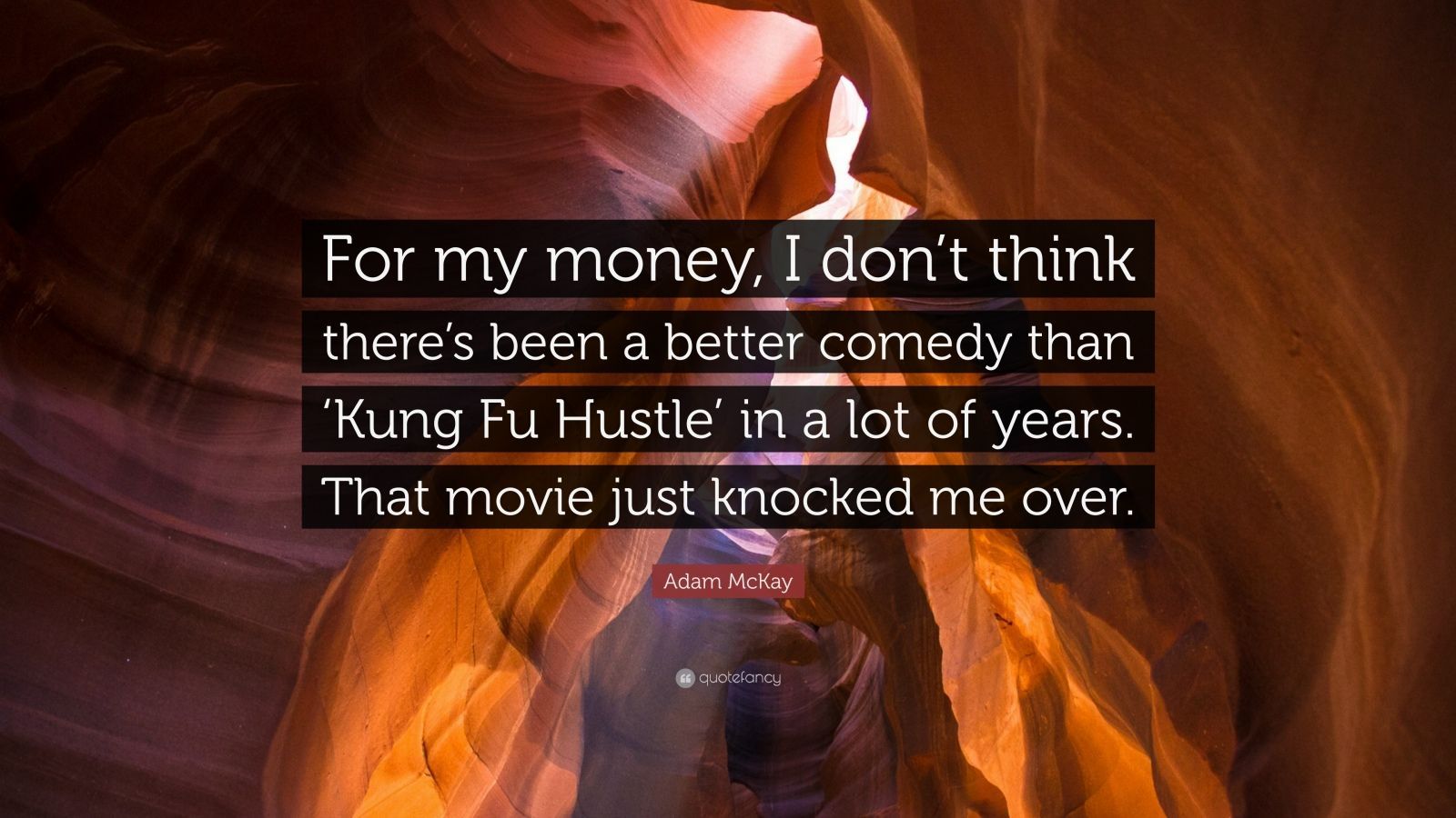 Adam McKay Quote: “For my money, I don't think there's been a better comedy than 'Kung Fu Hustle' in a lot of years. That movie just knocke.” (7 wallpaper)