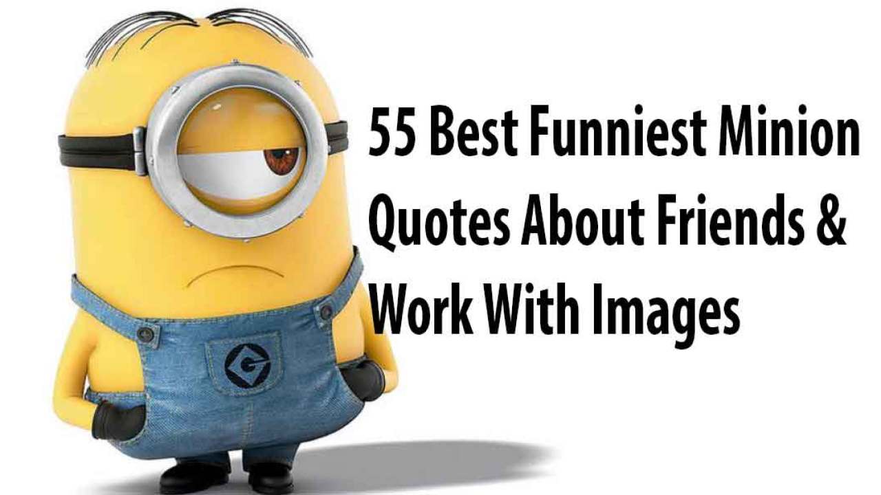 Minion Quotes Best Funny Minion Quotes With Picture