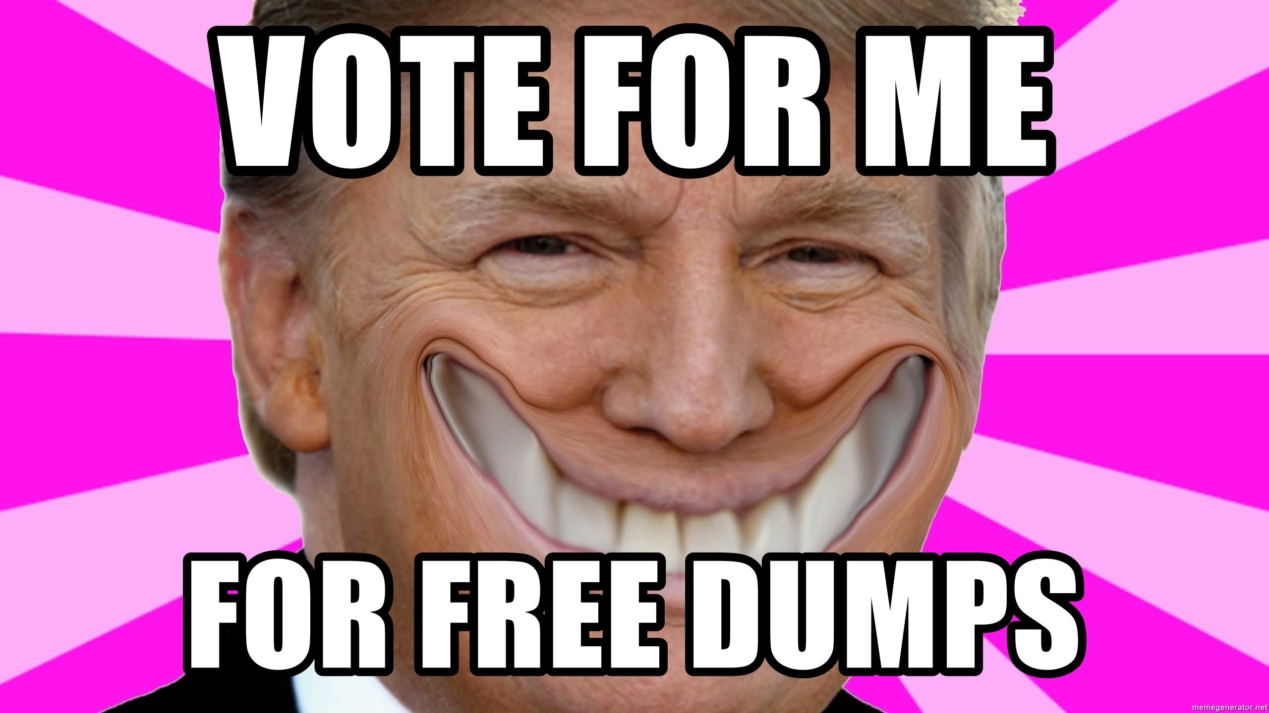 vote for me for free dumps trump dump