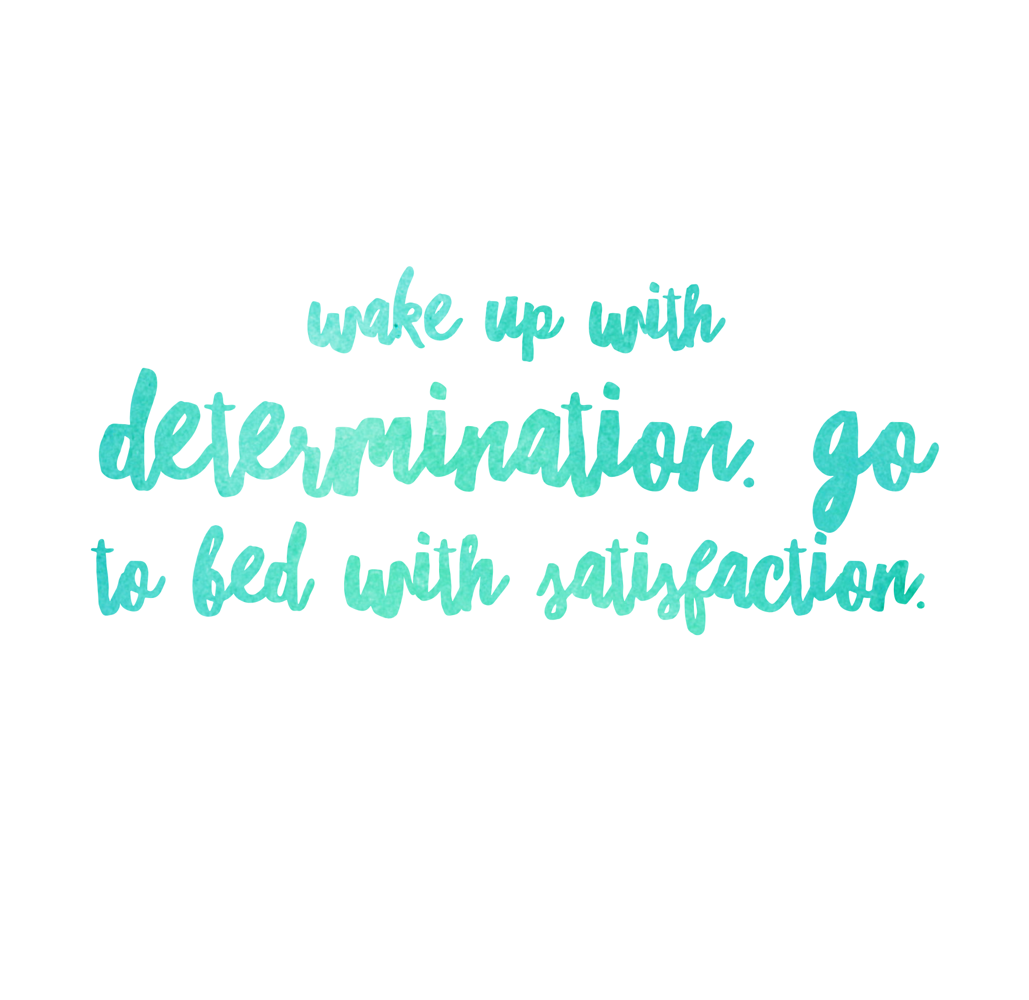 Wake up with determination, go to bed with satisfaction. Wake up, Wake, Laptop background