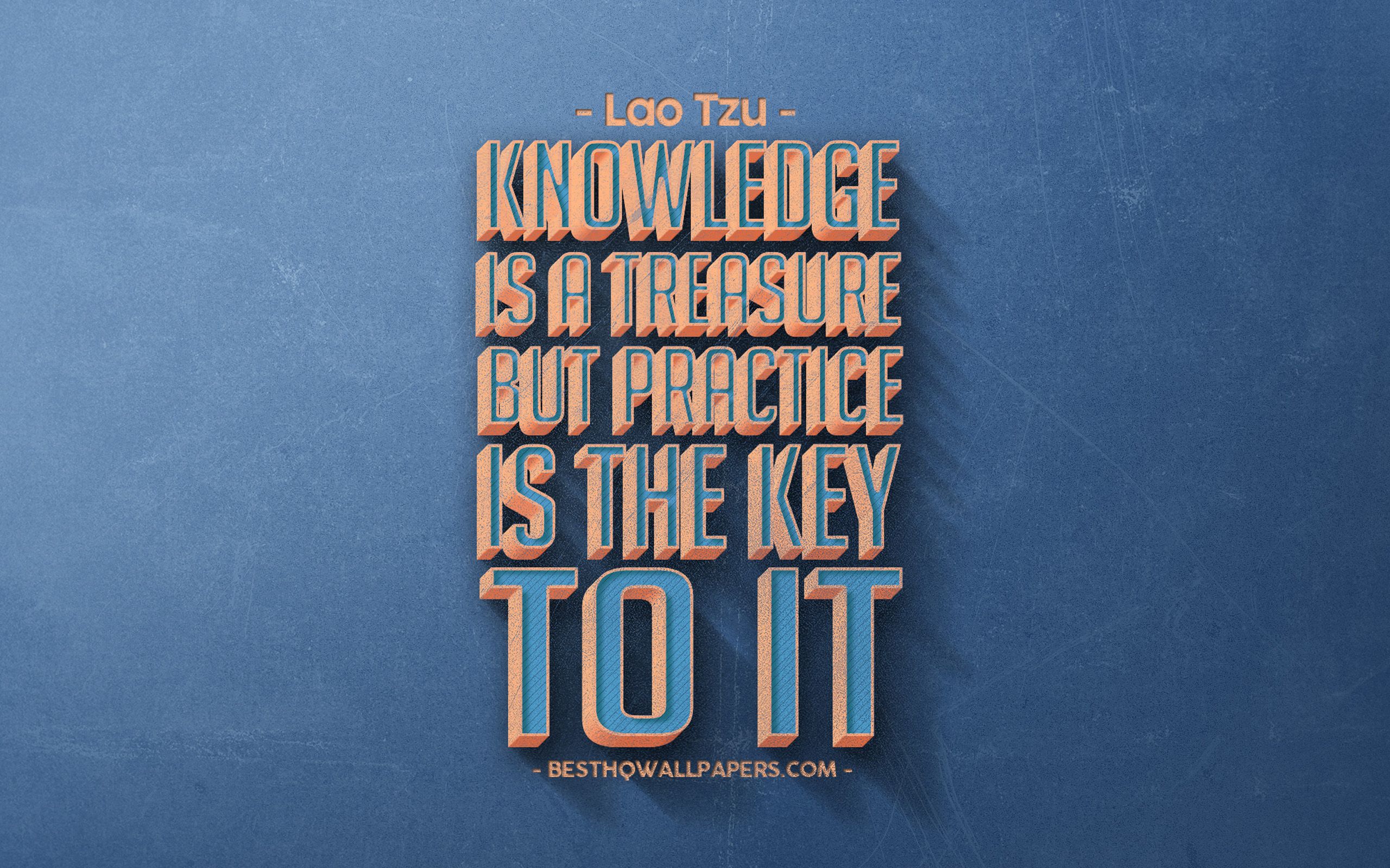 Download wallpaper Knowledge is a treasure but practice is the key to it, Lao Tzu quotes, retro style, popular quotes, motivation, quotes about knowledge, inspiration, blue retro background, blue stone texture, Lao