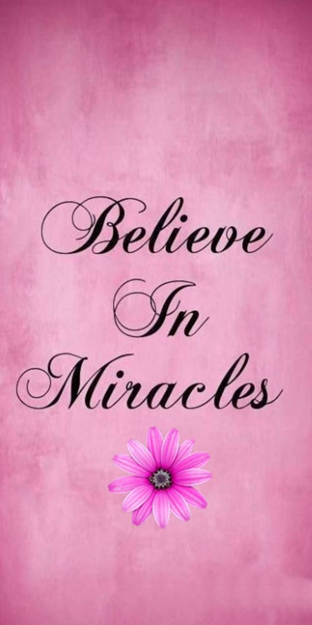 Believe in miracles wallpaper