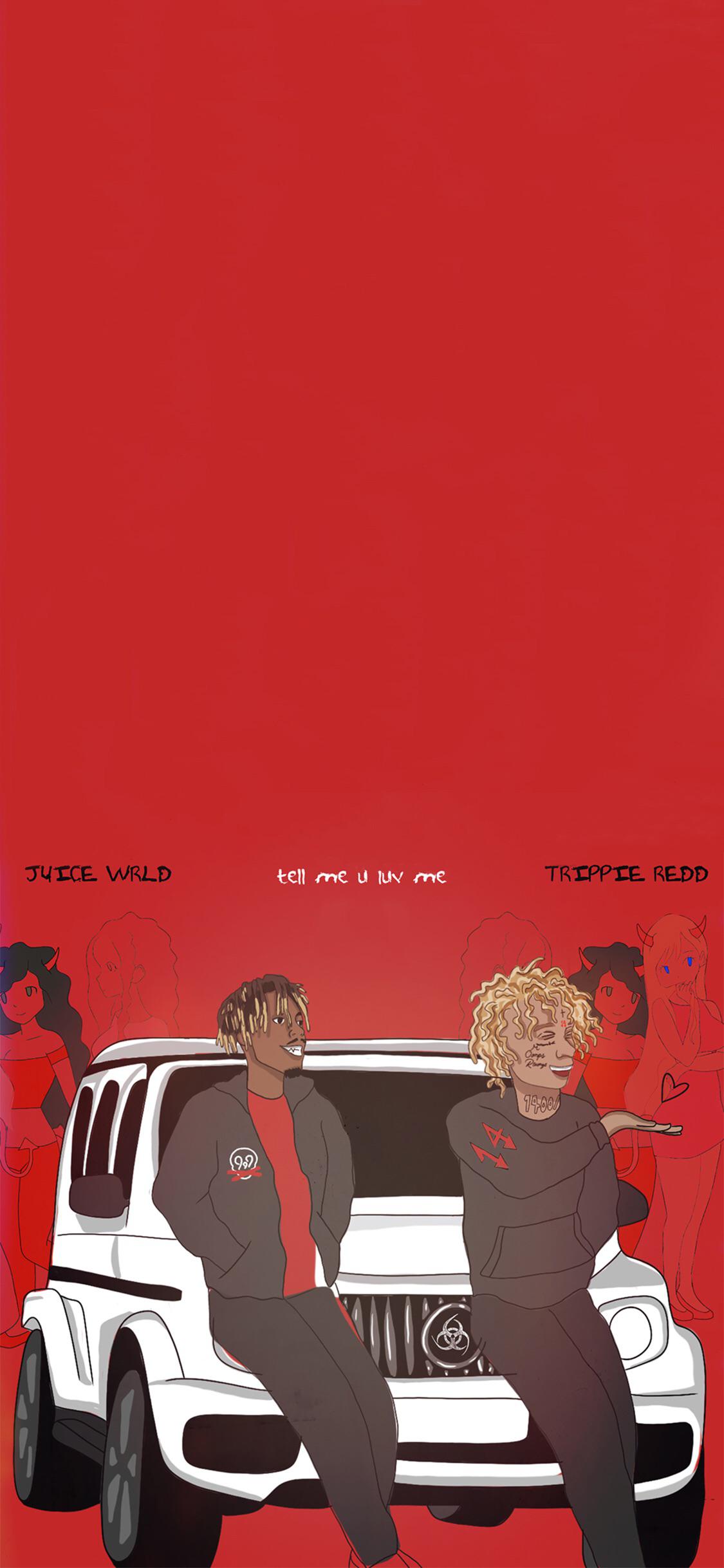 “Tell me u luv me” Wallpaper by Juice Wrld and Trippie Redd
