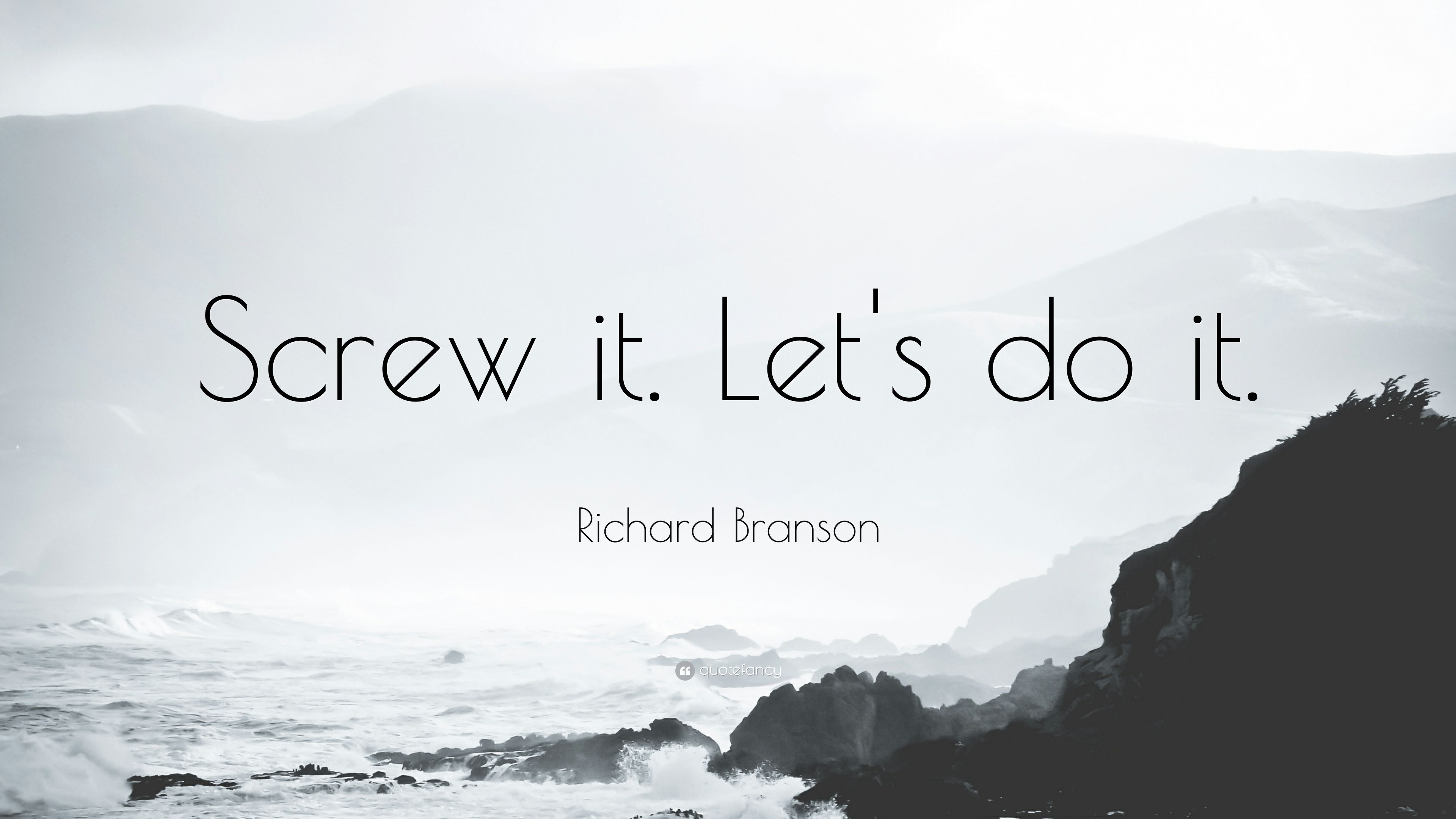 Richard Branson Quote: “Screw it. Let's do it.” (35 wallpaper)