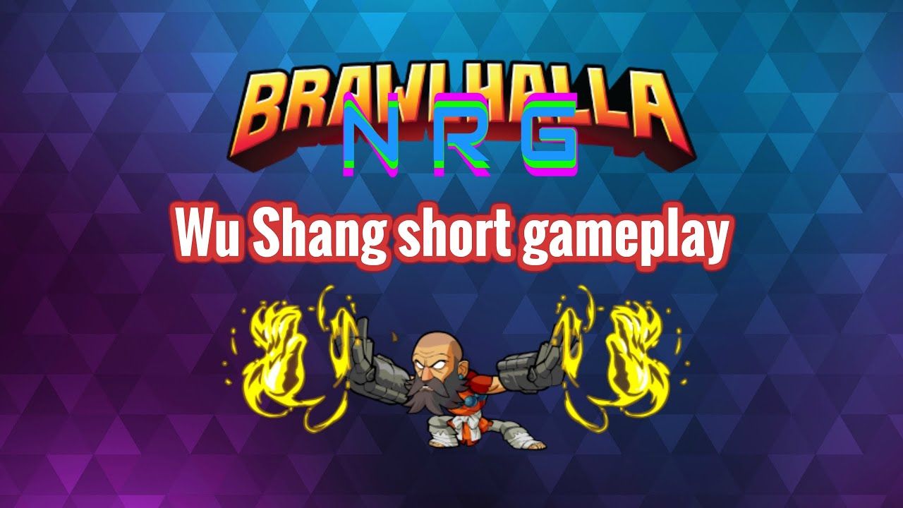 Brawlhalla New Update Wu Shang Gameplay [NRG G]