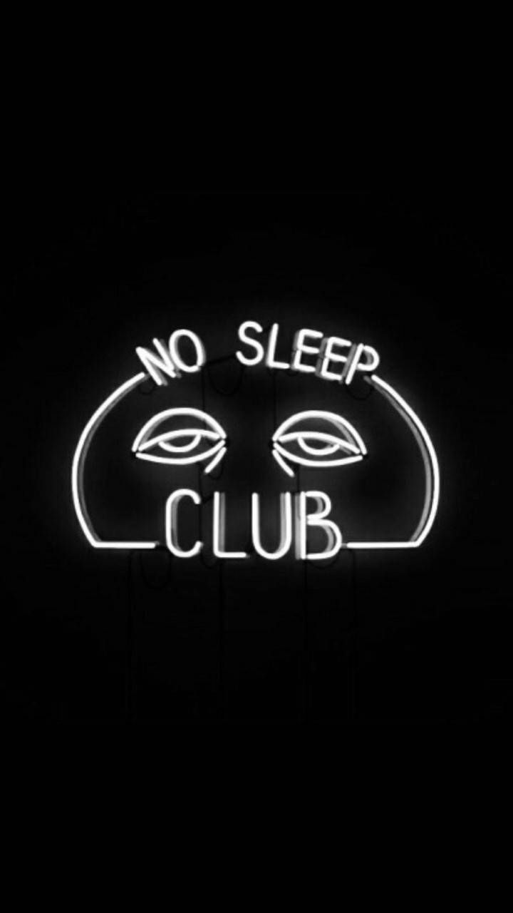 No Sleep Club wallpaper