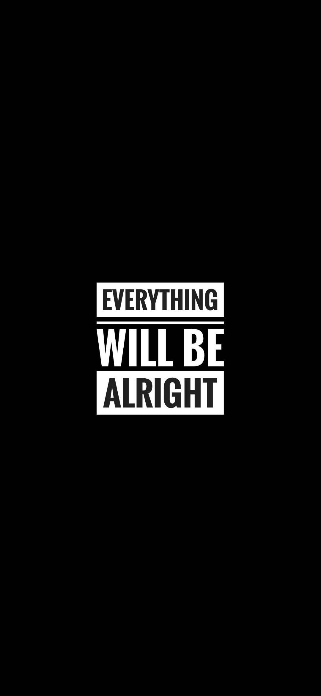 Everything Will Be Alright Wallpaper Free Everything Will Be Alright Background