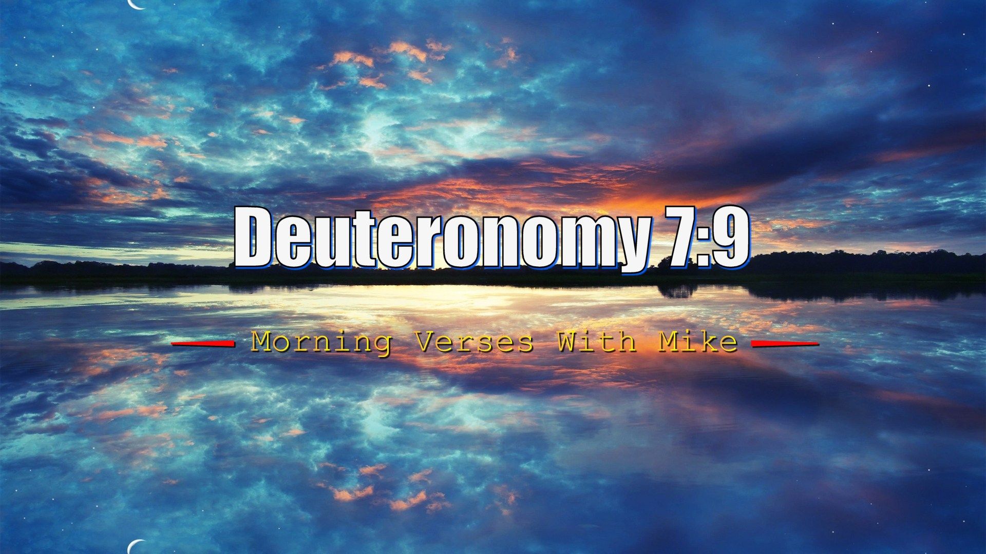 Deuteronomy 7:9. Morning Verses With Mike • Morning Verses With Mike #MVWM