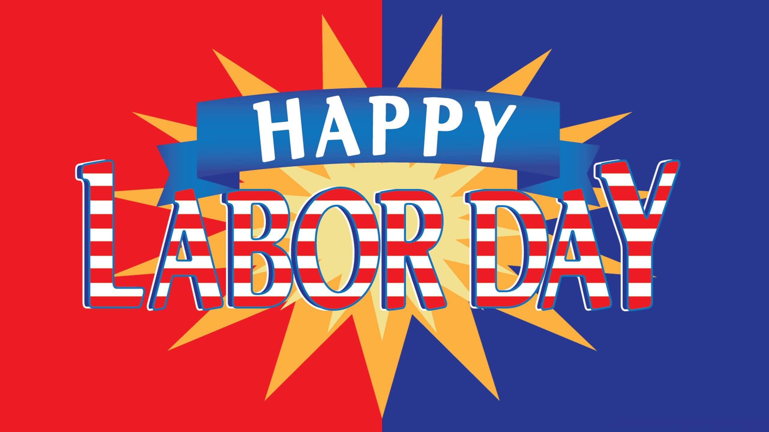 Happy Labor Day Wallpaper 4K Free HD Wallpaper