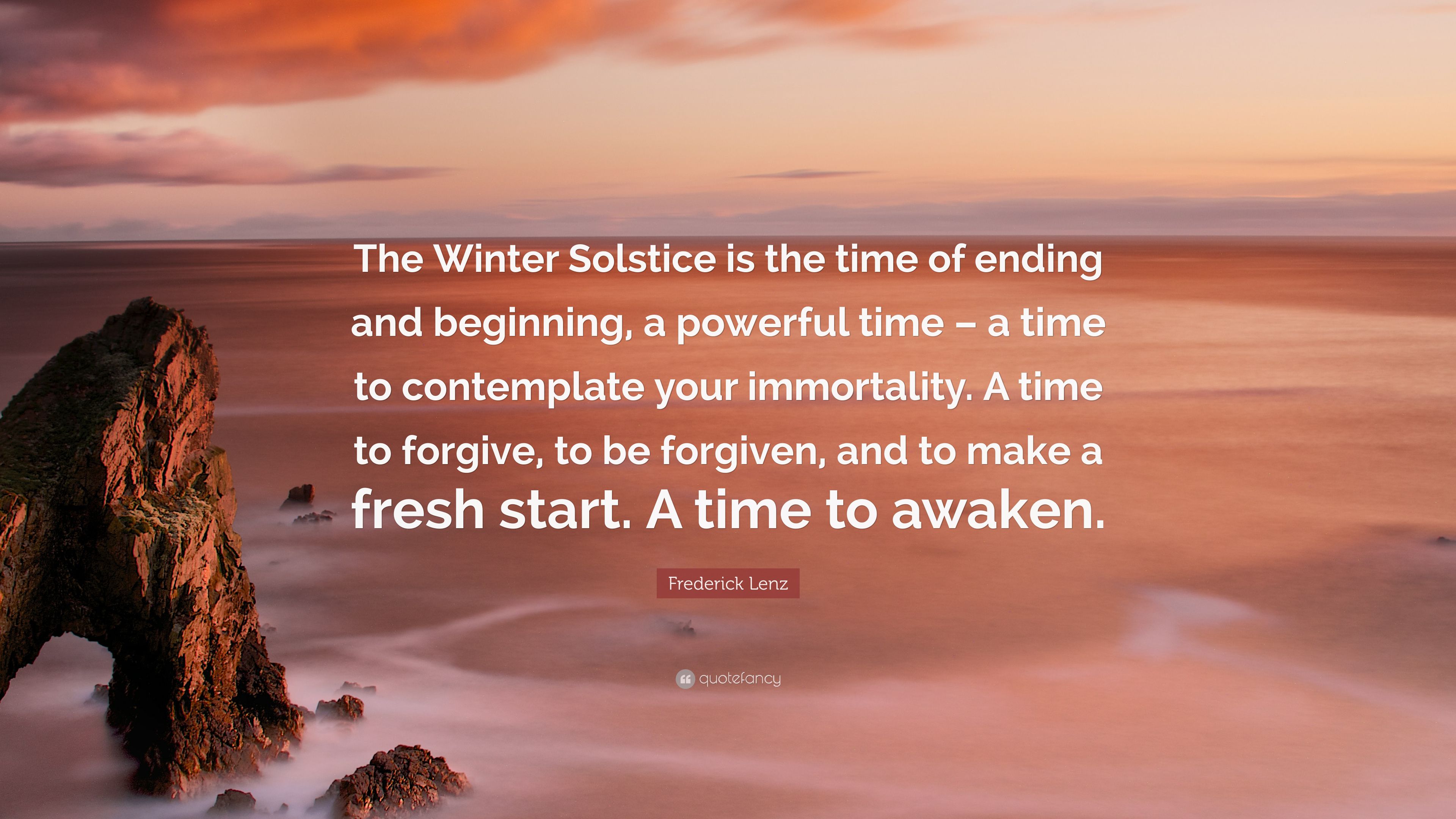 Frederick Lenz Quote: “The Winter Solstice is the time of ending and beginning, a powerful time