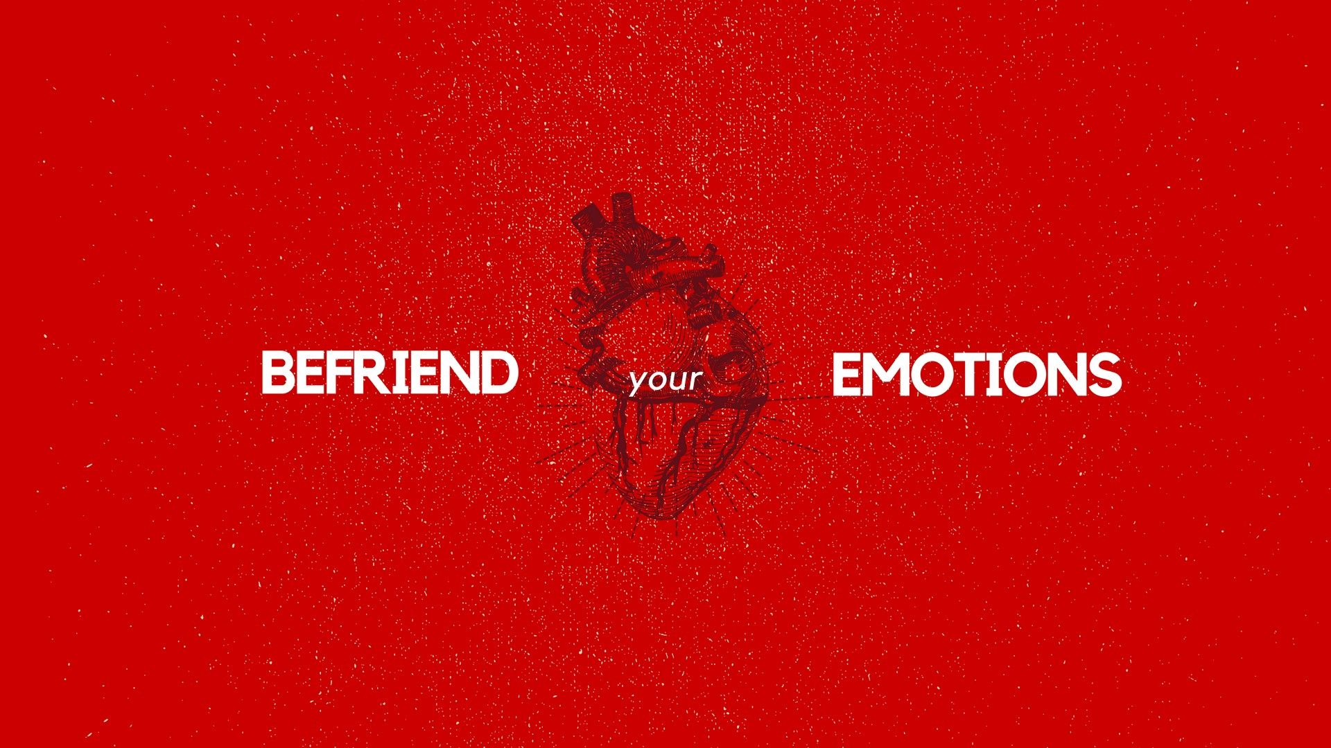 Befriend Your Emotions
