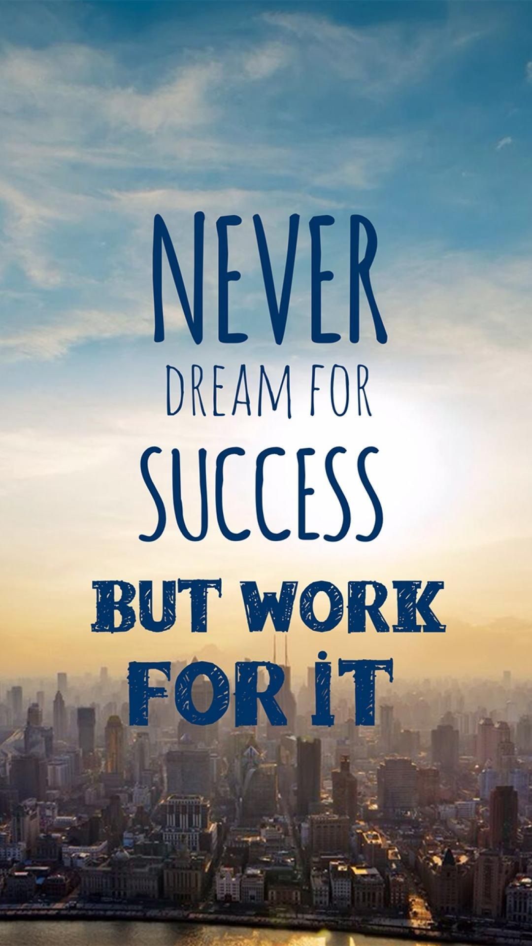 Never dream for success but work for it. Inspirational quotes wallpaper, Motivational quotes wallpaper, Good life quotes