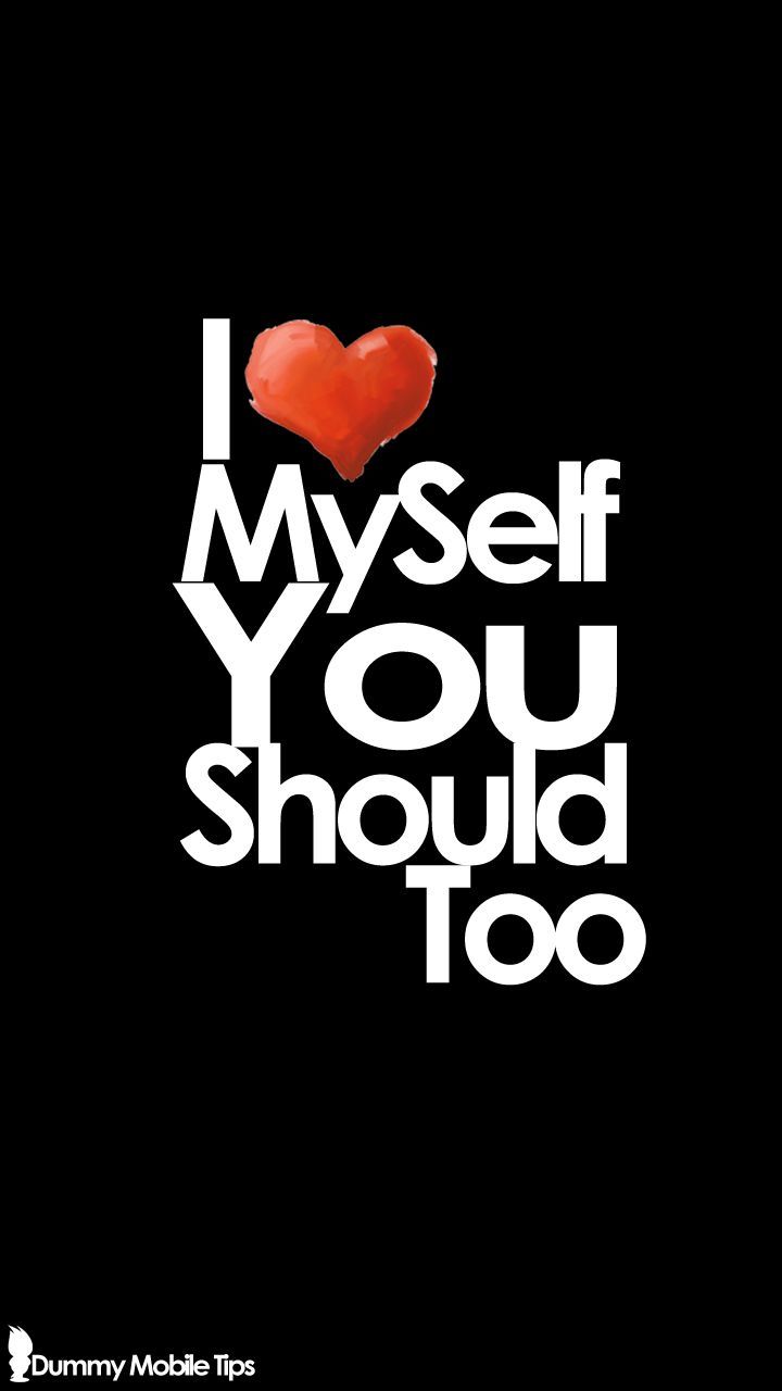 i love myself you should too!. Love you image, Love me quotes, My love