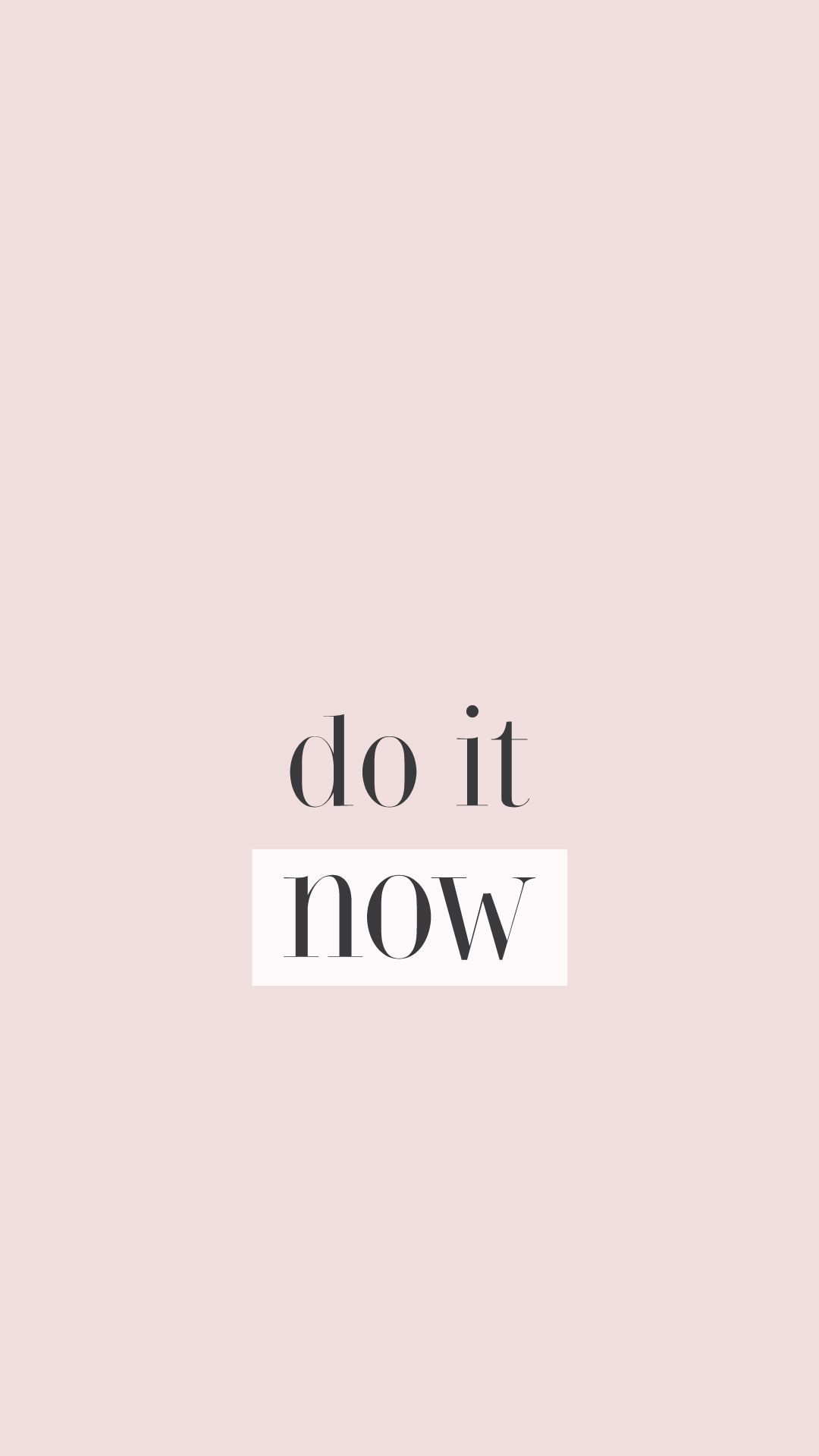 Do It Now Wallpapers - Wallpaper Cave