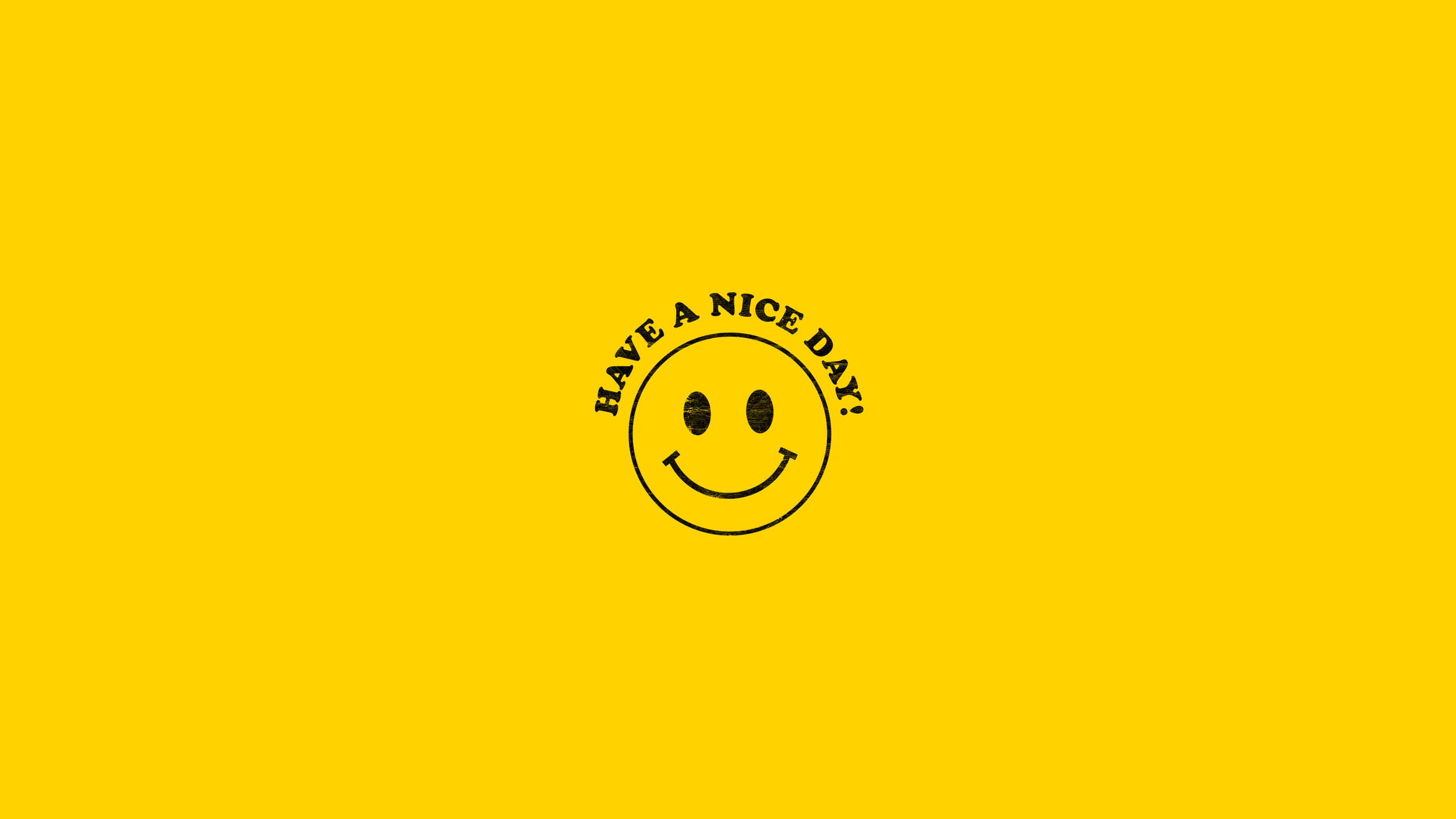 Have a Nice Day Wallpaper