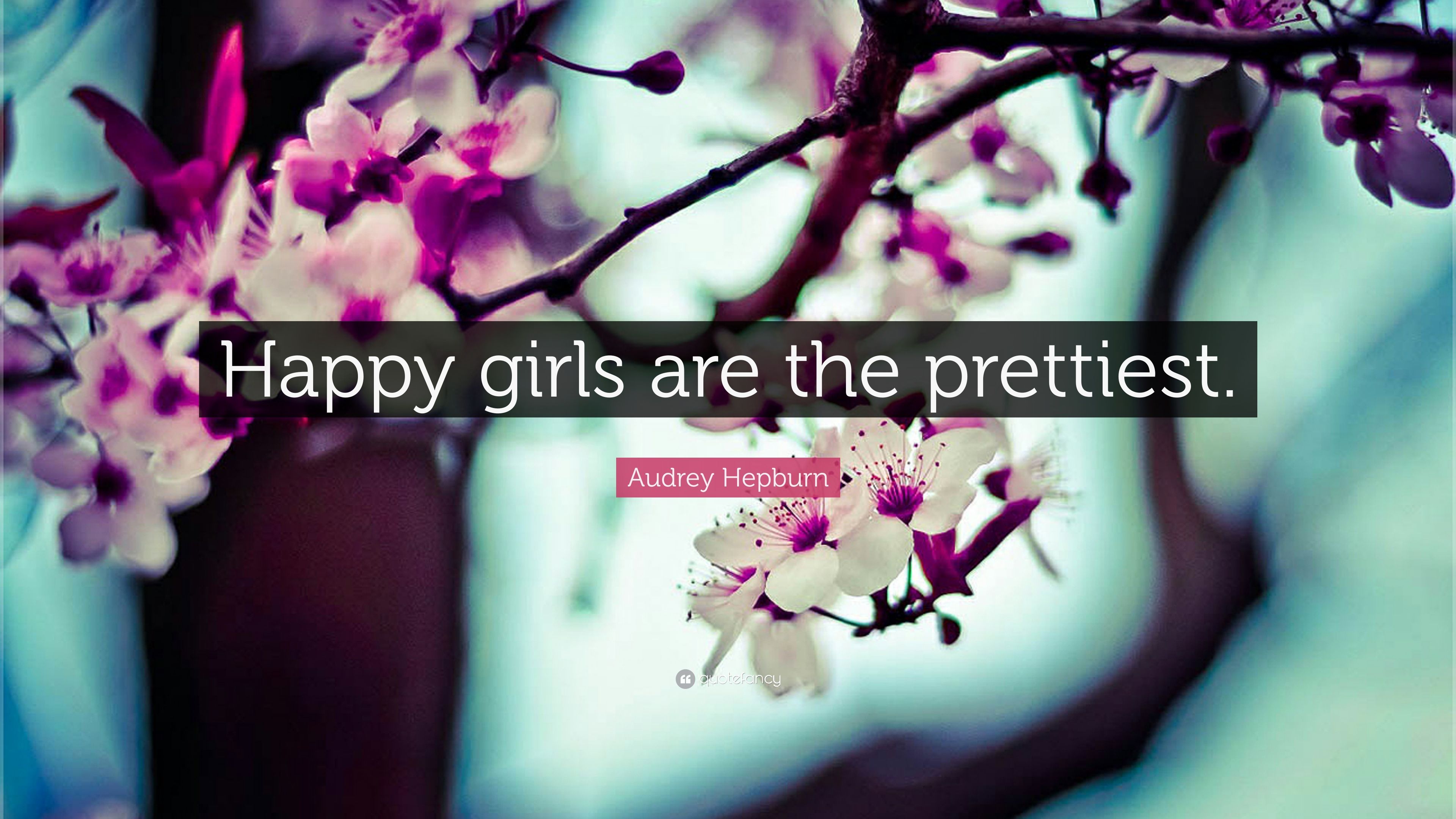 Audrey Hepburn Quote: “Happy girls are the prettiest.” (22 wallpaper)