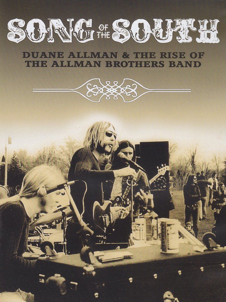 Song of the South: Duane Allman and the Birth of the Allman Brothers Band (Video 2013)