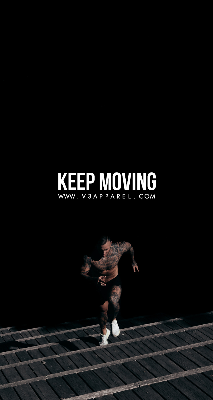 Keep Moving. #V3Apparel #Quotes #Motivational #Inspire #Motivate #Inspiratio. Gym motivation quotes, Bodybuilding motivation quotes, Fitness motivation wallpaper