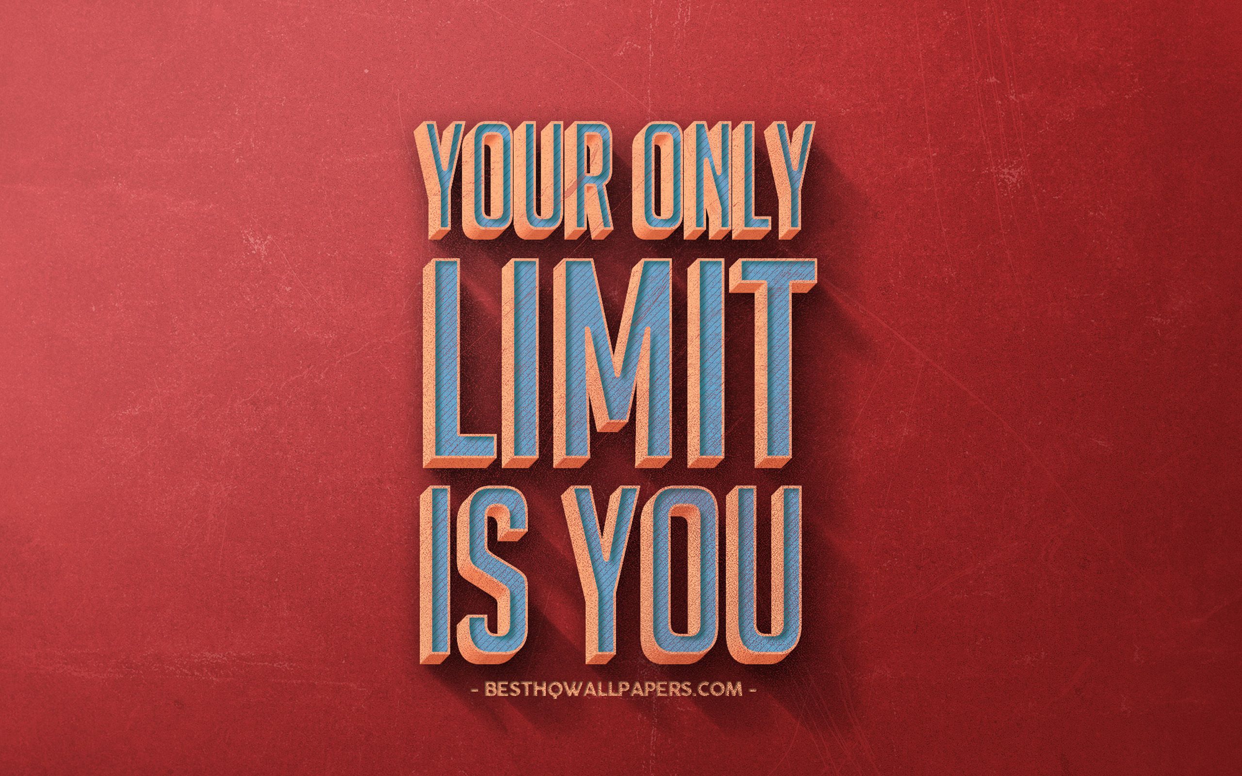 Download wallpaper Your only limit is you, inspiration, popular quotes, retro red background, retro style, creative art for desktop with resolution 2560x1600. High Quality HD picture wallpaper