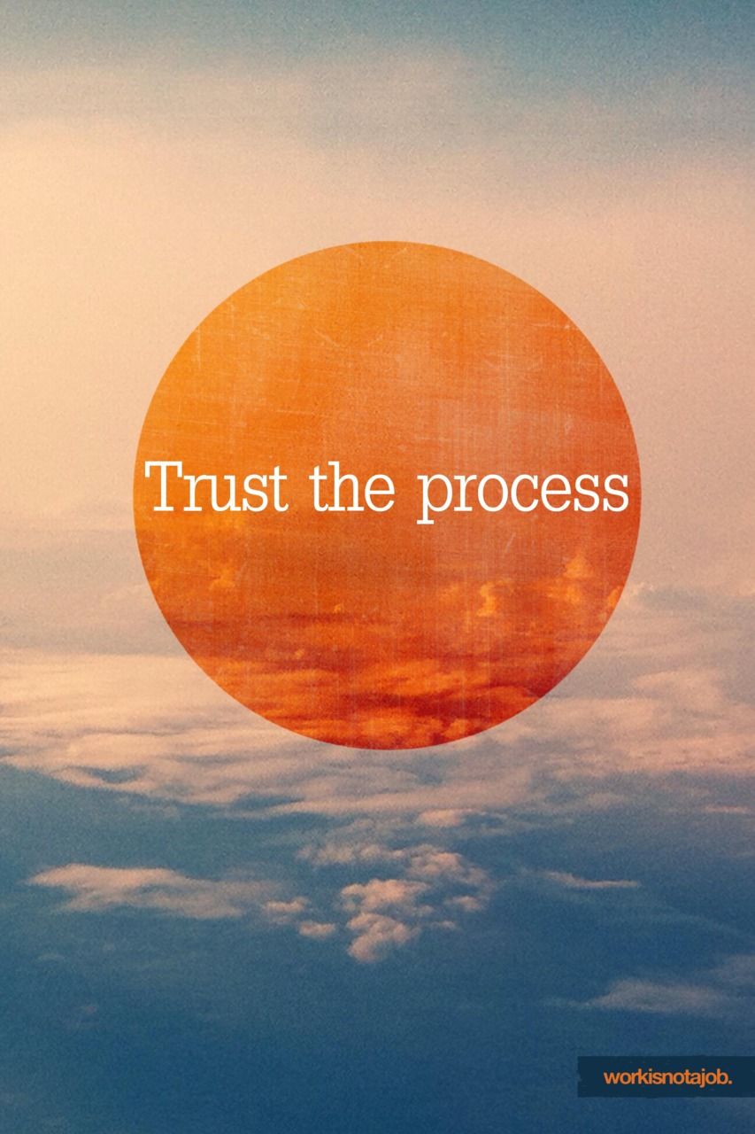 Quotes about Trust the process (50 quotes)