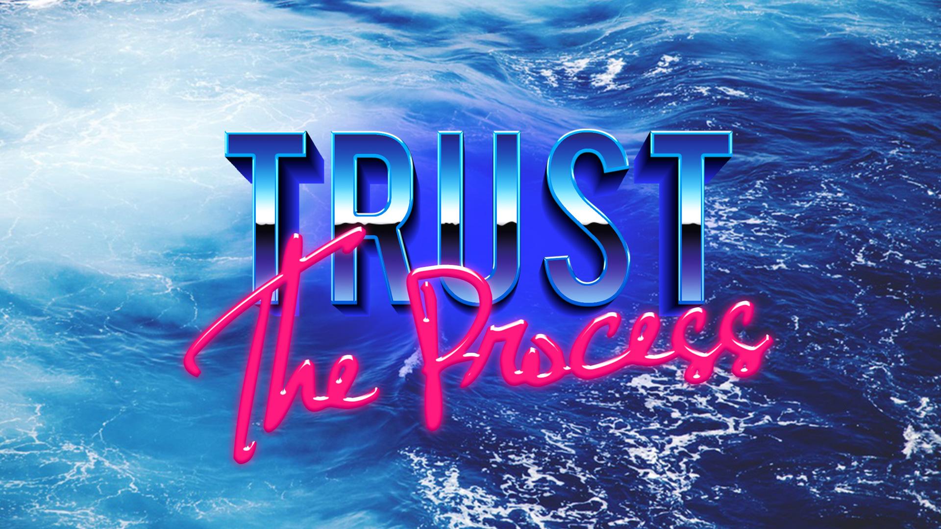 Trust The Process Wallpaper, Picture