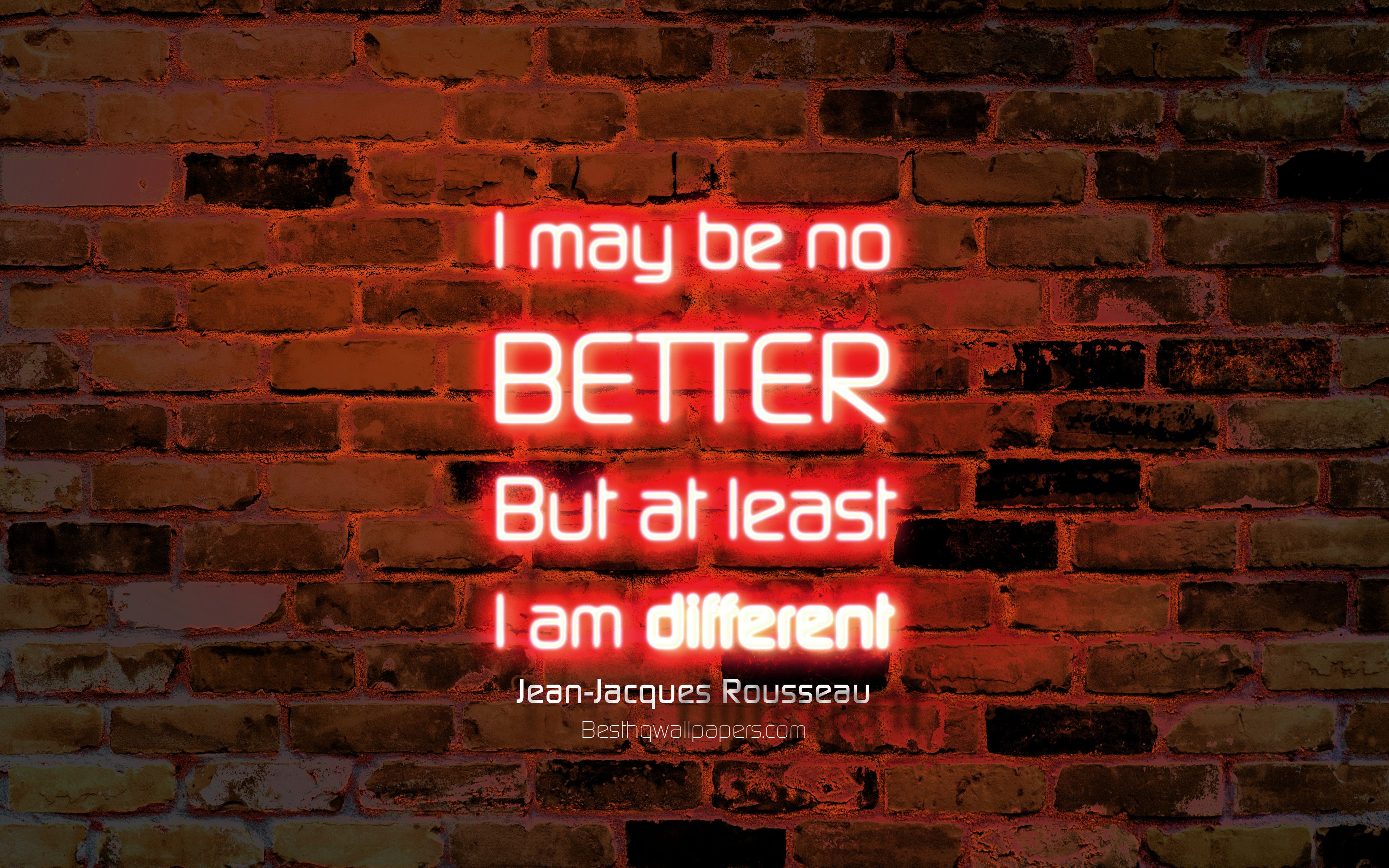 Download Wallpaper I May Be No Better But At Least I Am Different, 4k, Orange Brick Wall, Jean Jacques Rousseau Quotes, Popular Quotes, Neon Text, Inspiration, Jean Jacques Rousseau, Quotes About Life For Desktop