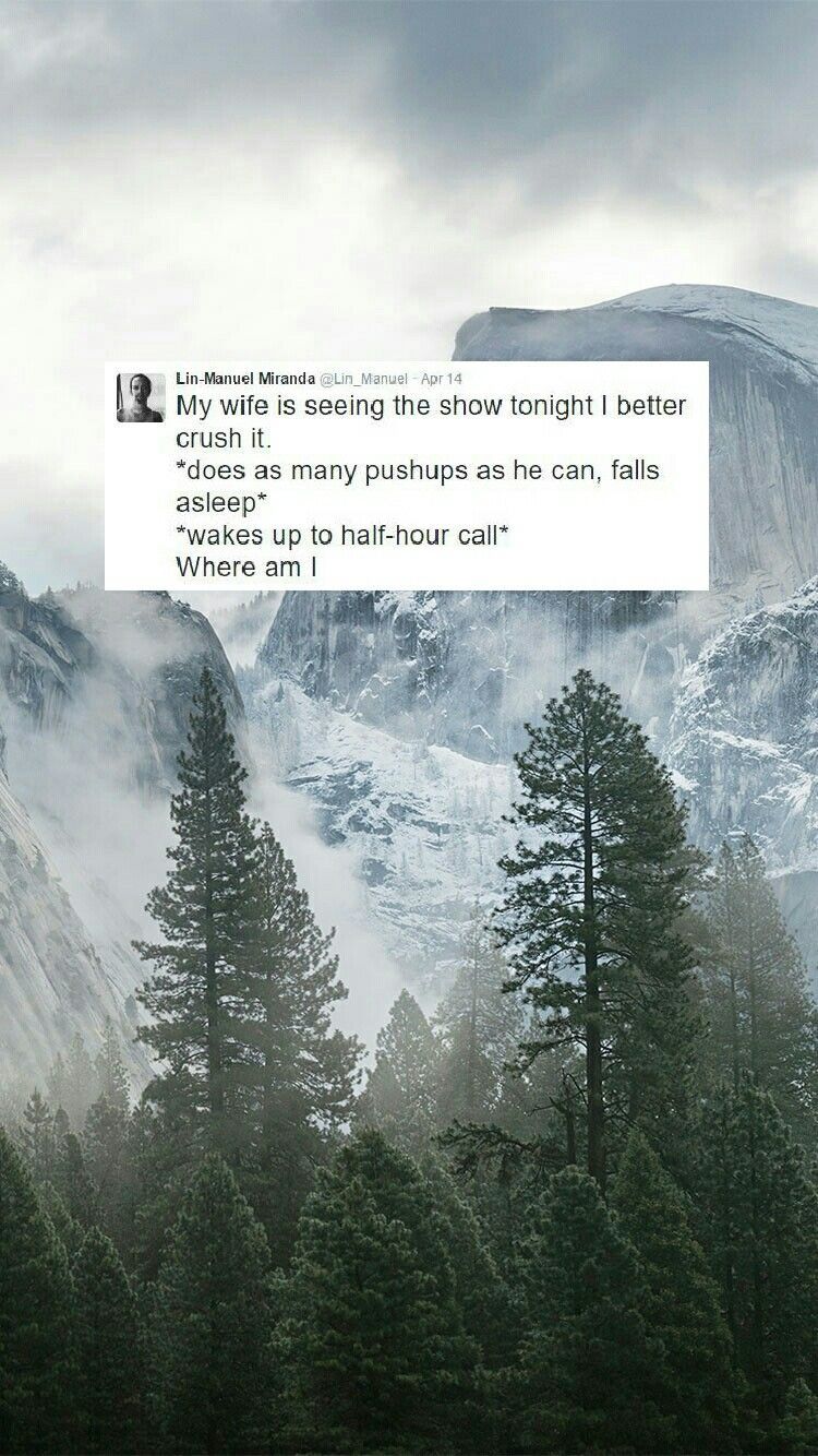 Aww I love Lin Manuel Miranda :'). Yosemite wallpaper, iPhone 6 wallpaper background, Nature wallpaper