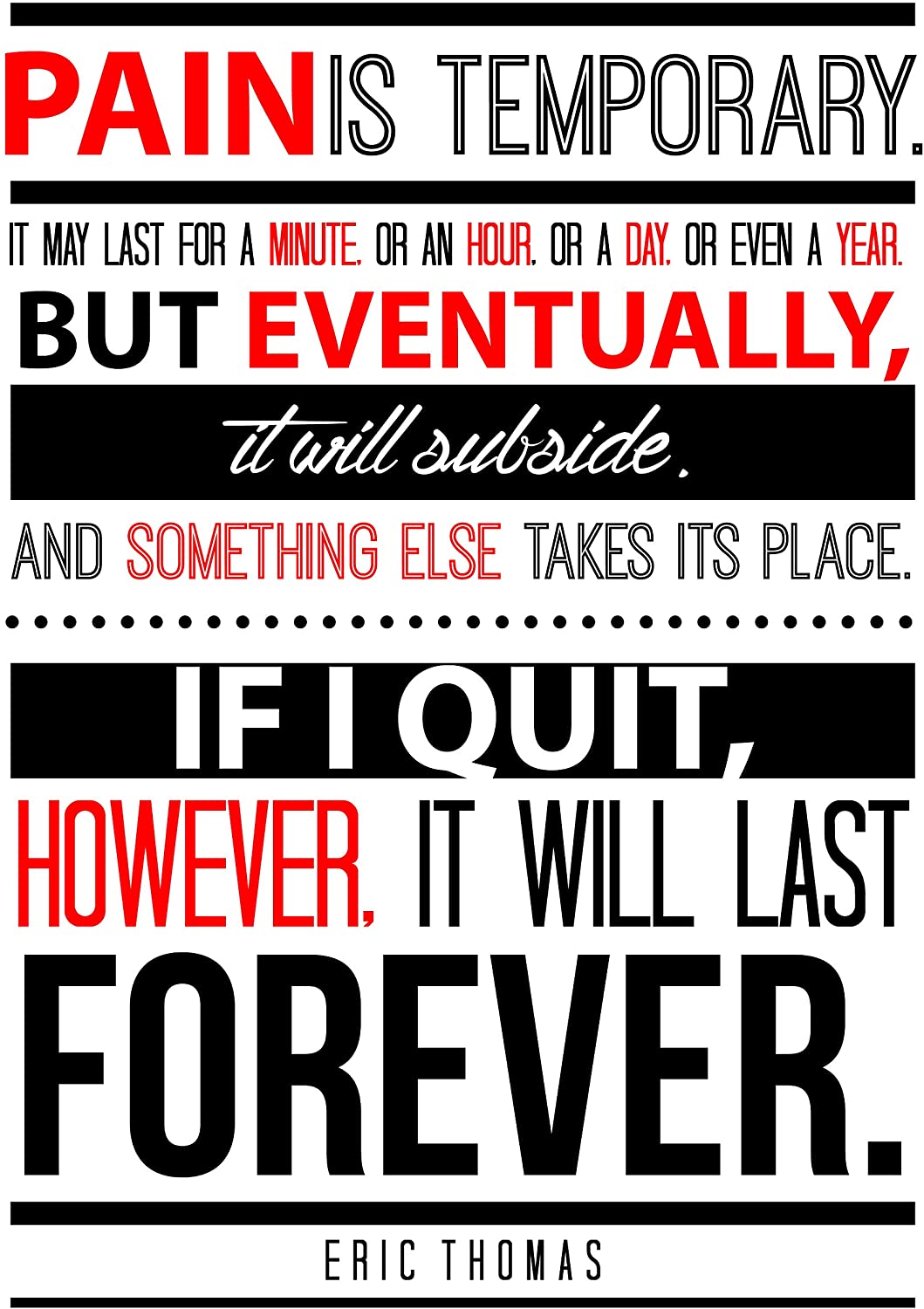 Eric Thomas Quote Pain Is Temporary Motivational Quote Wall Art Print, Typographic, Typography Poster, Illustration, Modern Home Décor 11x14 Print: Amazon.ca: Home & Kitchen