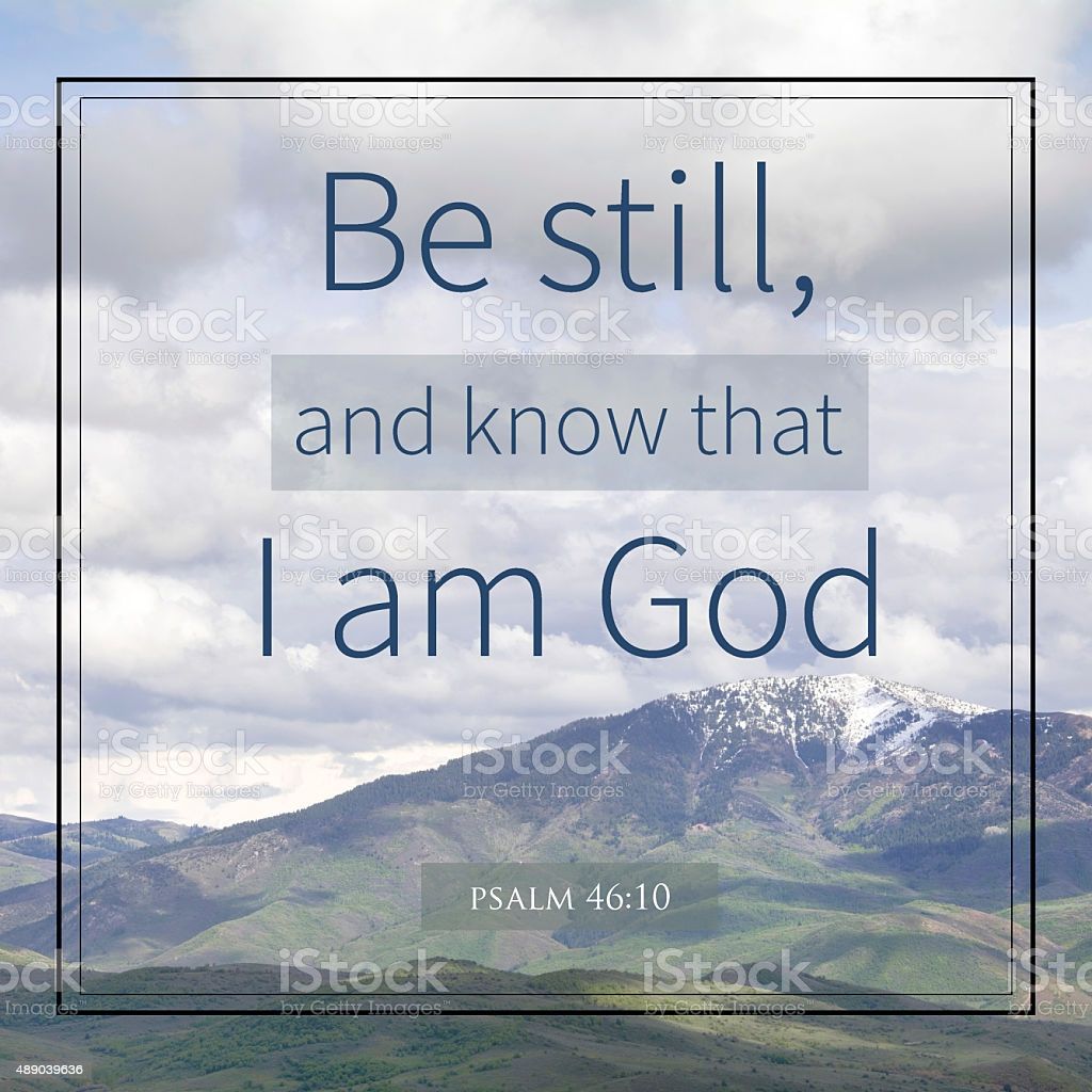 Be Still And Know I Am God Stock Photo