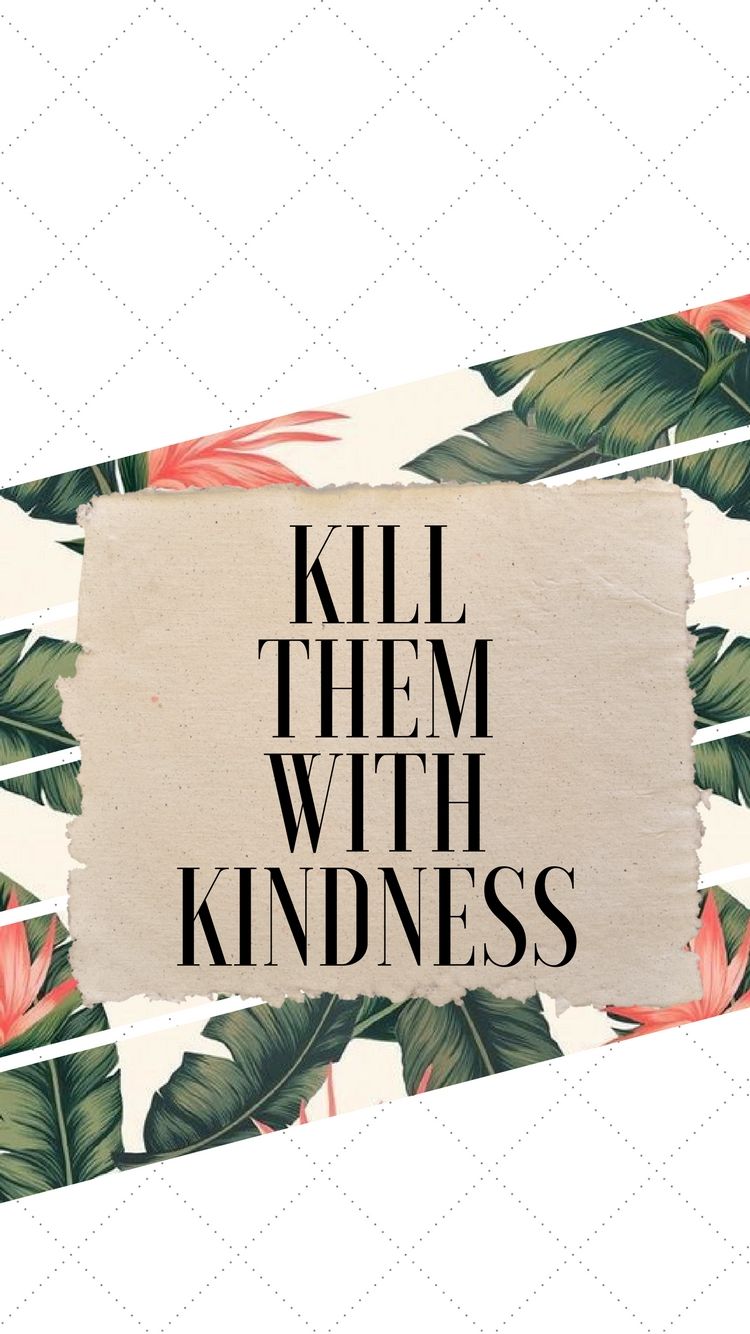 Kindness Wallpaper HD iPhone 7. iPhone wallpaper, Wallpaper, Be kind to yourself
