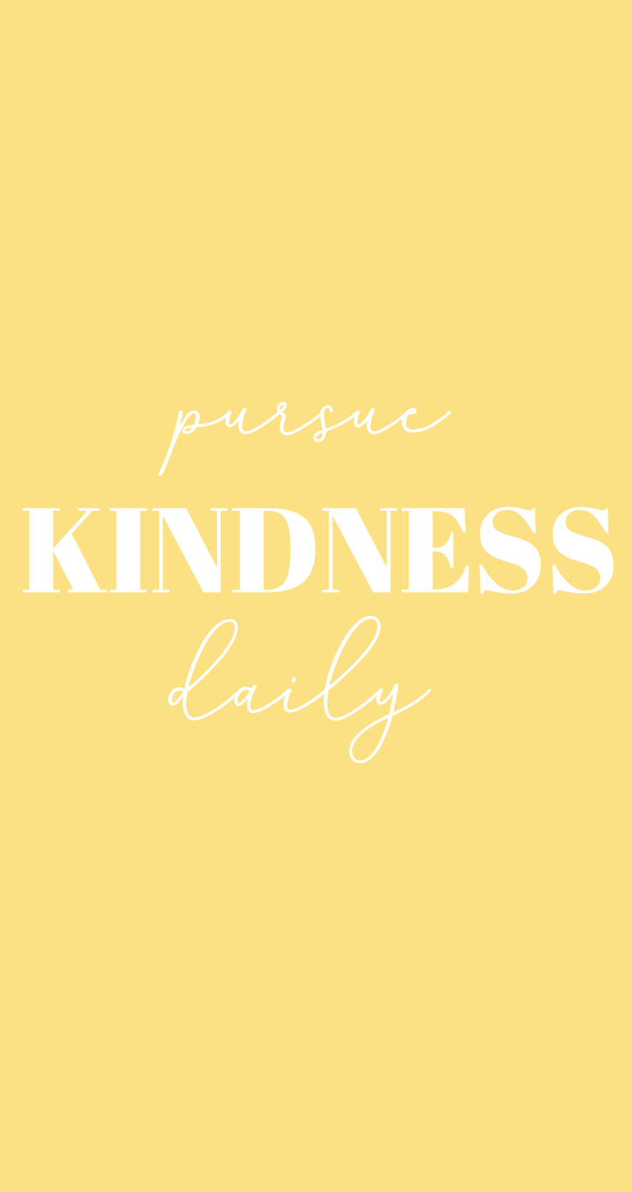 Pursue kindness daily yellow quote iphone wallpaper yellow iphone background quote wallpap Purs. iPhone background quote, Yellow quotes, iPhone wallpaper yellow