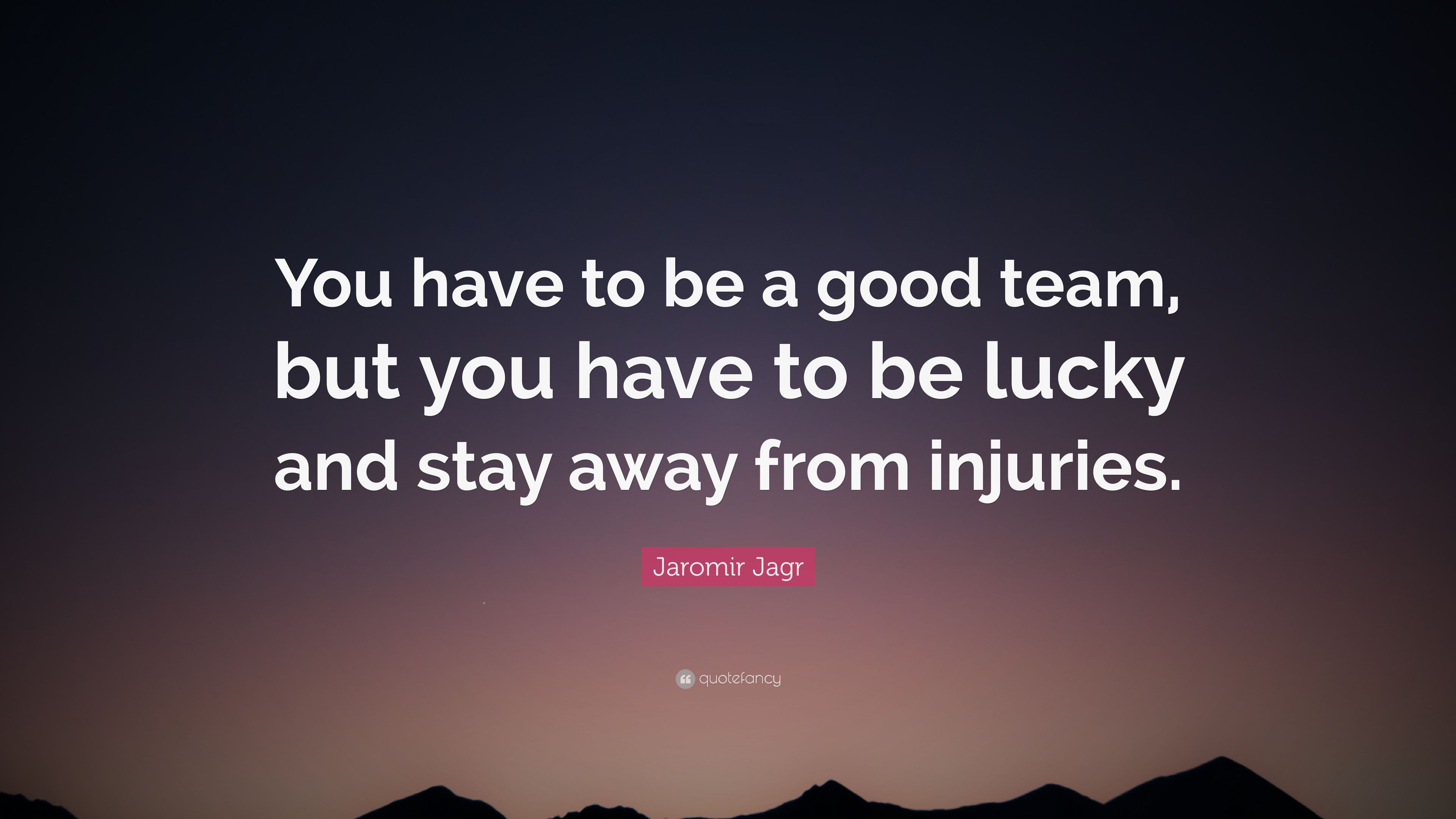 Jaromir Jagr Quote: “You have to be a good team, but you have to be lucky and stay away from injuries.” (7 wallpaper)