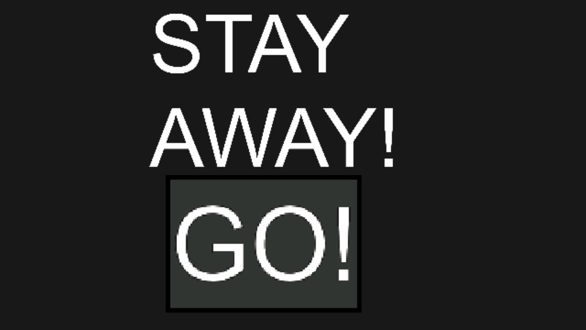 Stay Away Wallpapers Wallpaper Cave