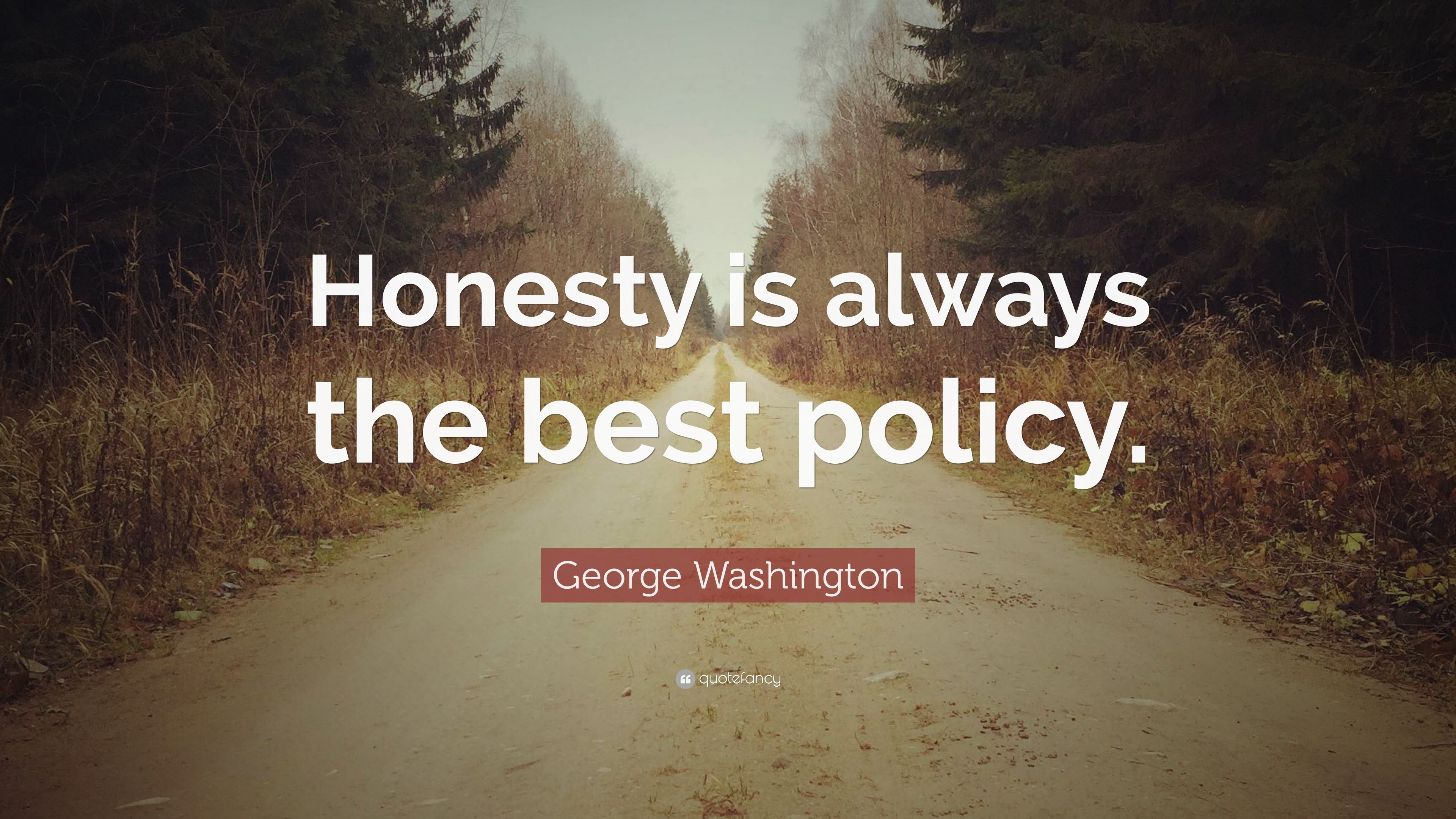 George Washington Quote: “Honesty is always the best policy.” (12 wallpaper)
