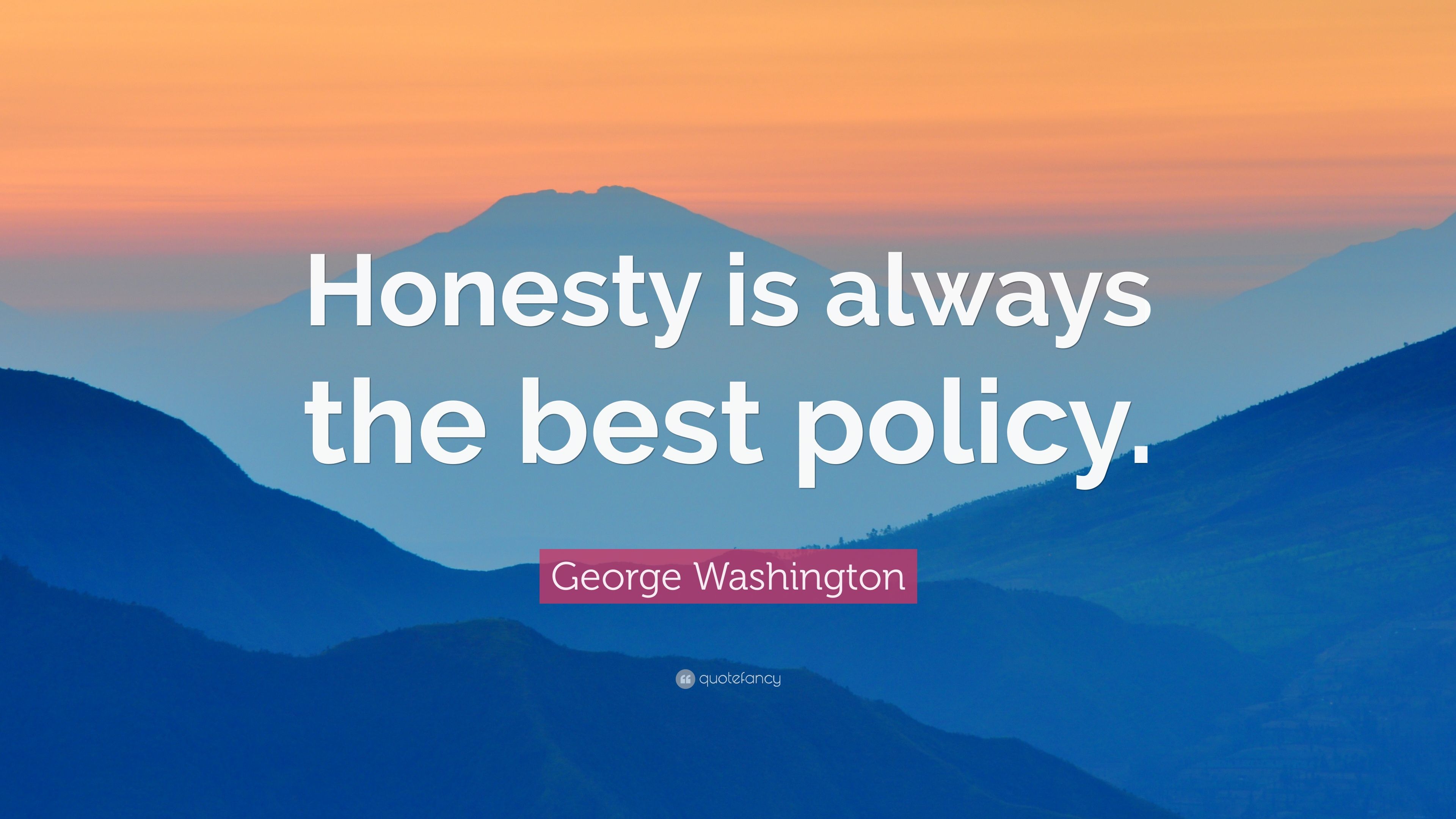 George Washington Quote: “Honesty is always the best policy.” (12 wallpaper)