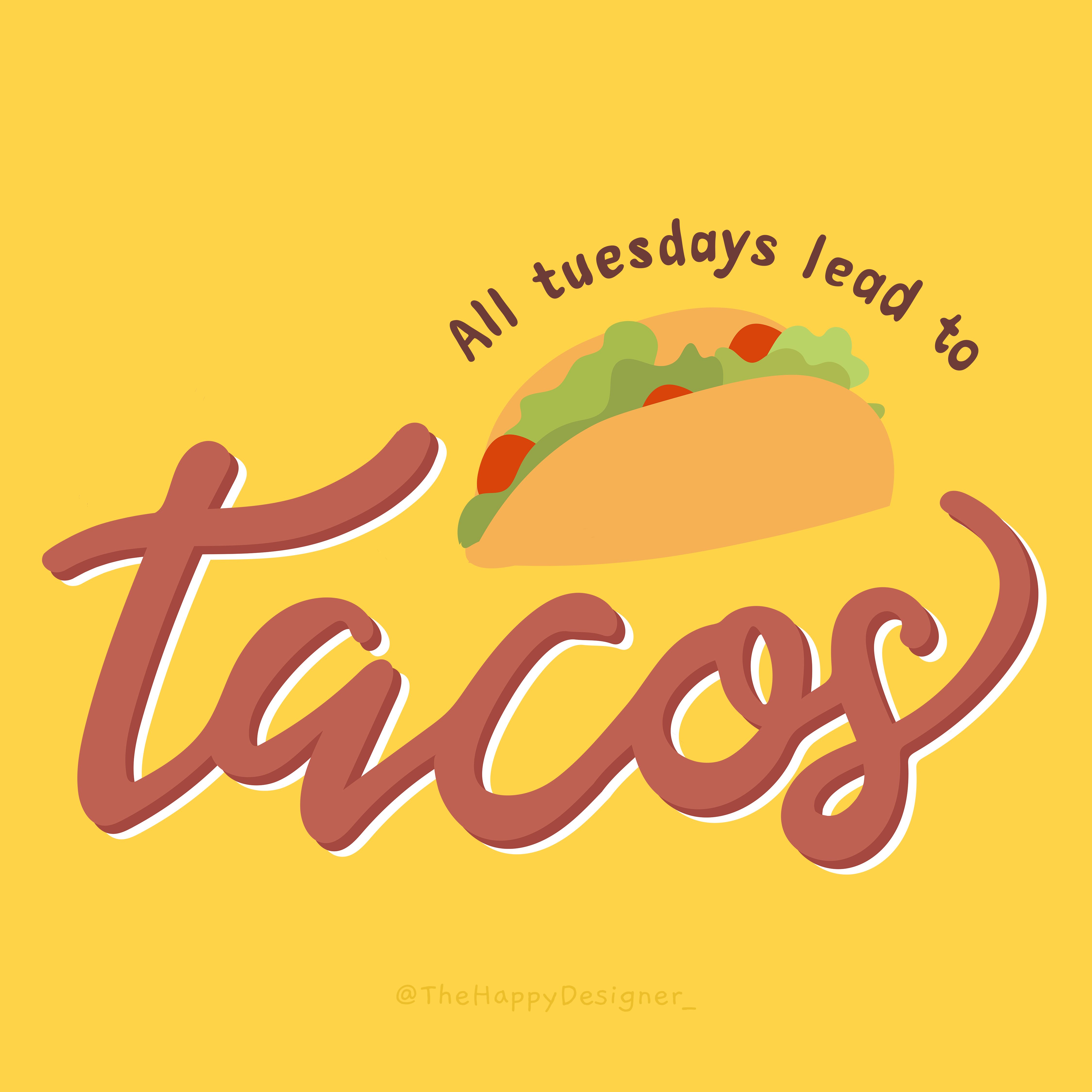 Tuesday Tacos. Tuesday humor, Taco tuesdays funny, Taco humor