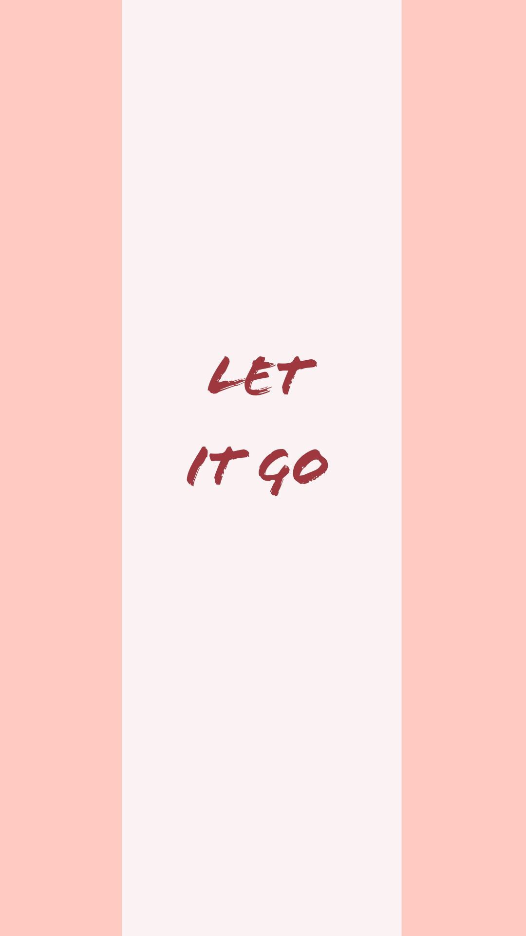 Let it go. Go wallpaper, Words, Cute wallpaper