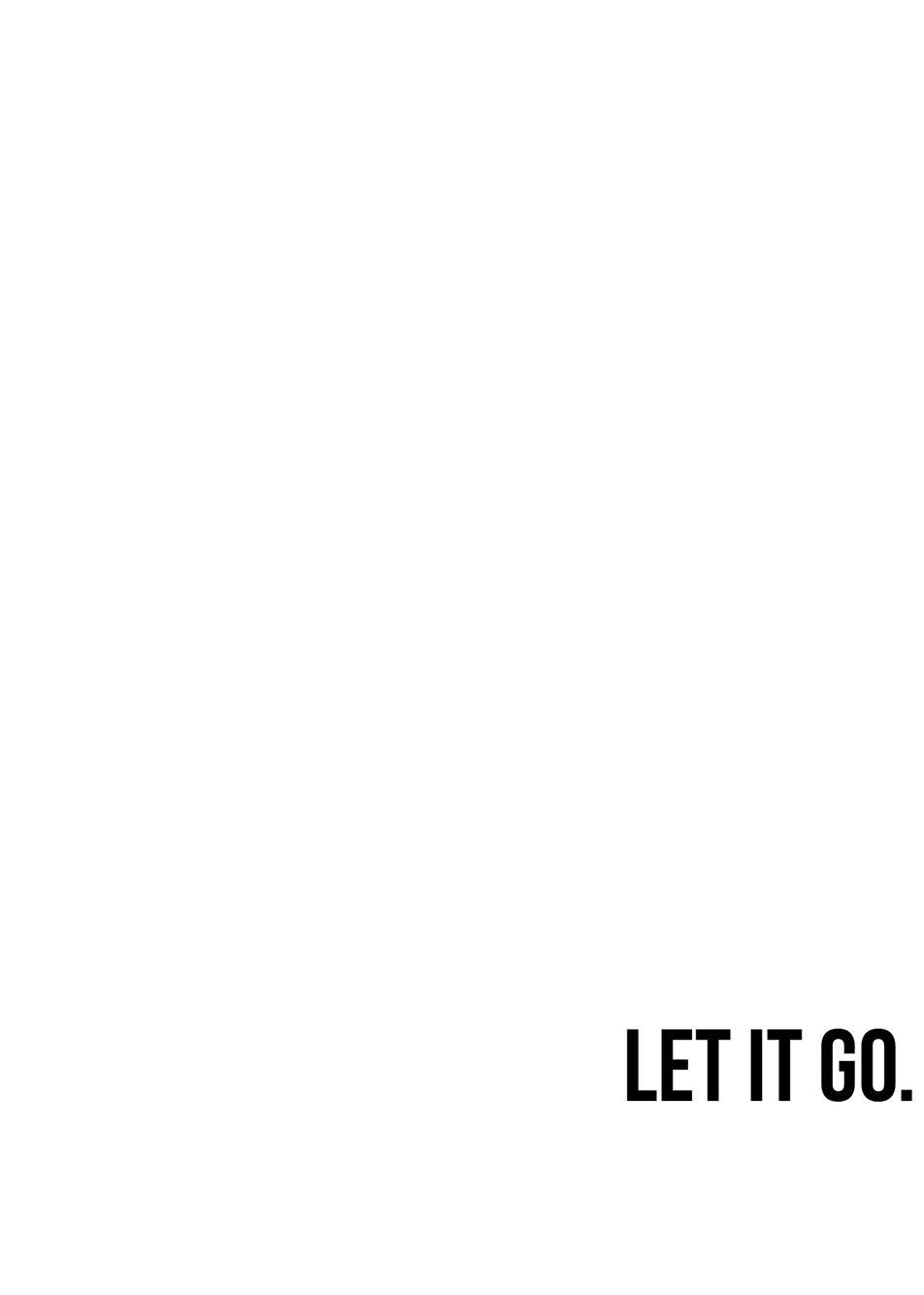 let it go' home screen. Go wallpaper, Homescreen, Letting go