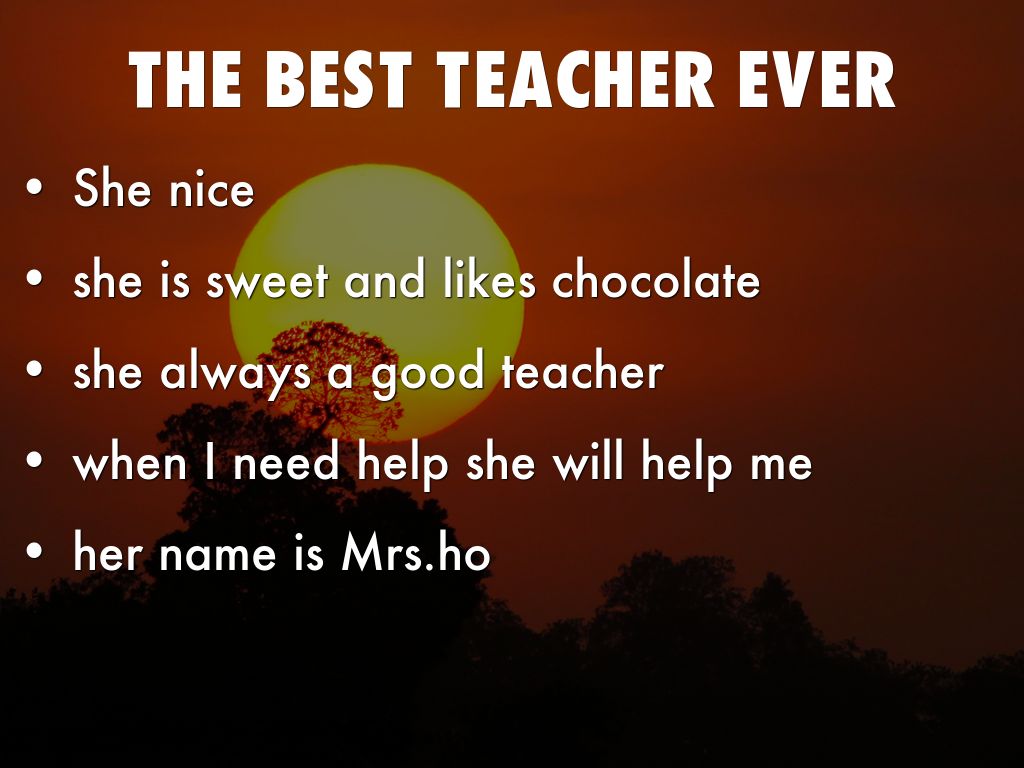 Quotes about Best teacher ever (32 quotes)