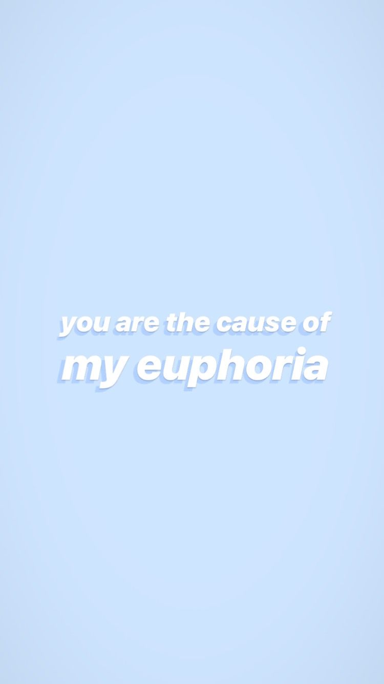 blue aesthetic // bts lyrics wallpaper // you are the cause of my euphoria. Baby blue aesthetic, Blue aesthetic pastel, Bts wallpaper lyrics