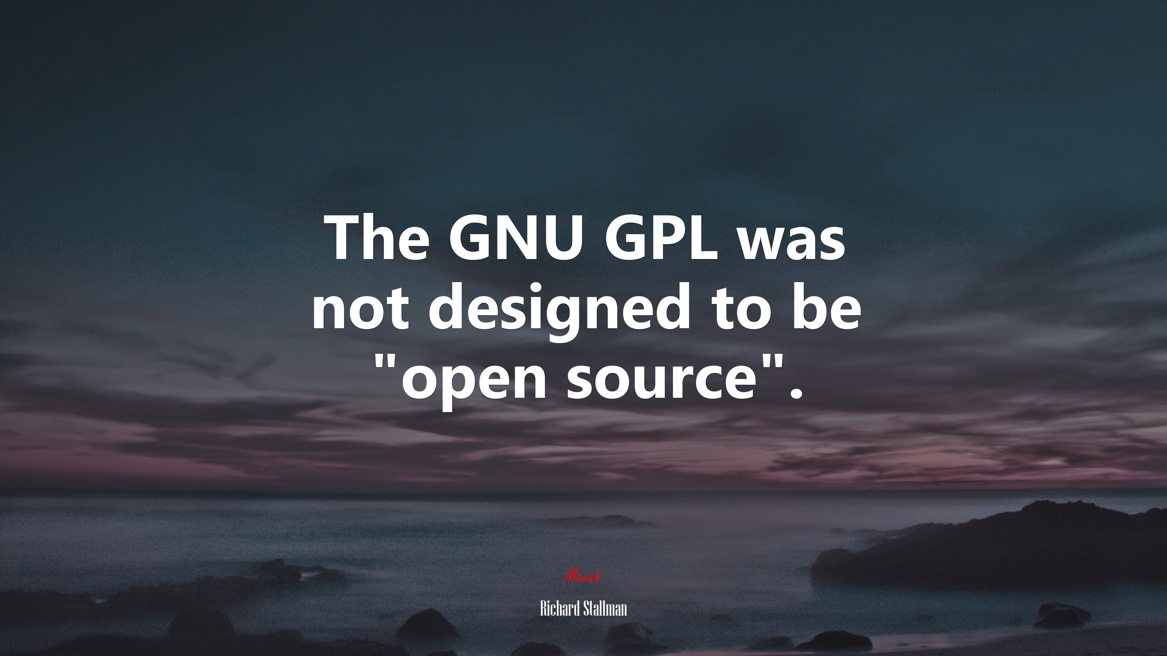 The GNU GPL was not designed to be “open source”. Richard Stallman quote, 4k wallpaper. Mocah.org HD Desktop Wallpaper