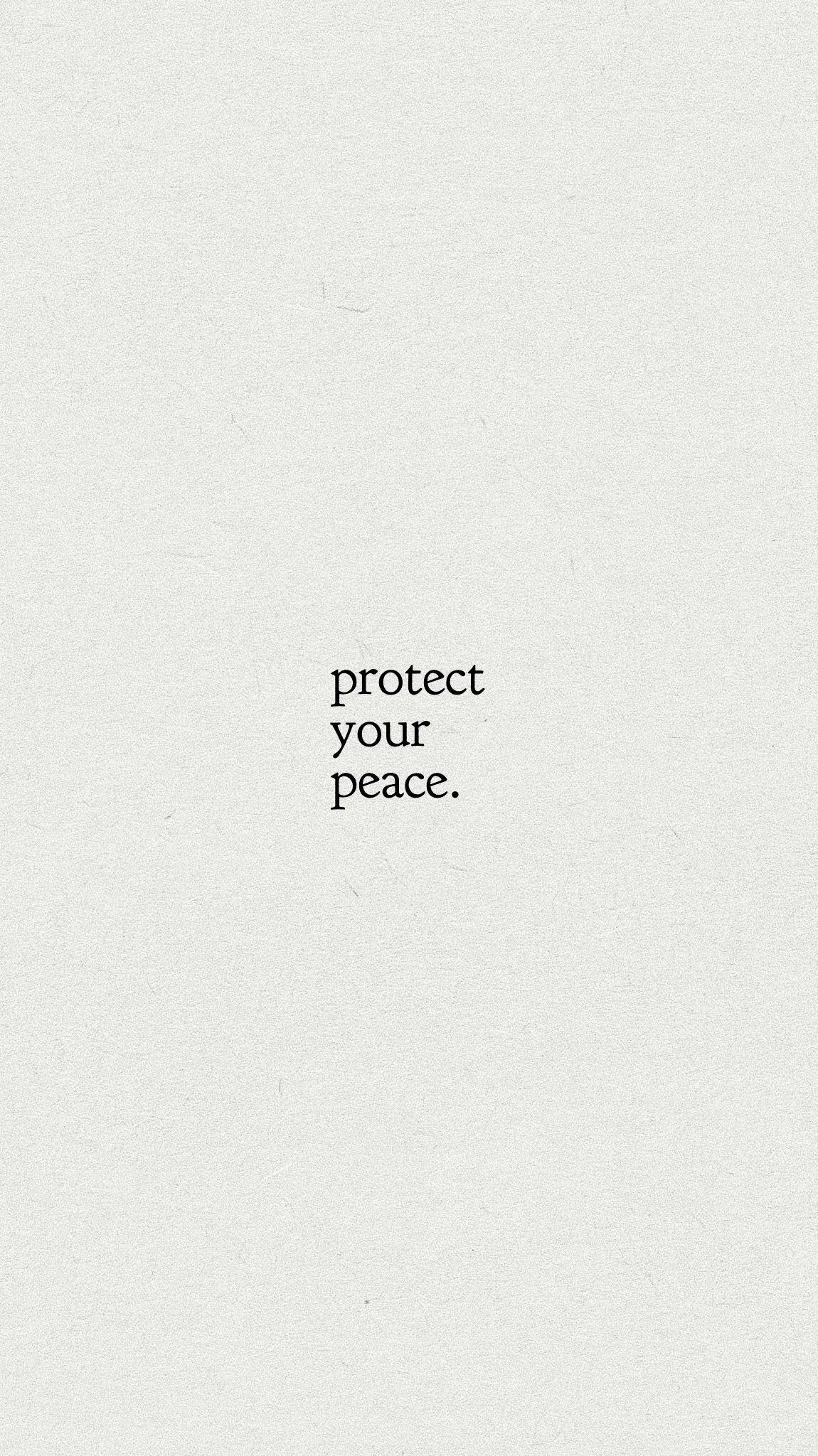 Protect your peace quote phone wallpaper. Peace quotes, Words quotes, Inspirational quotes
