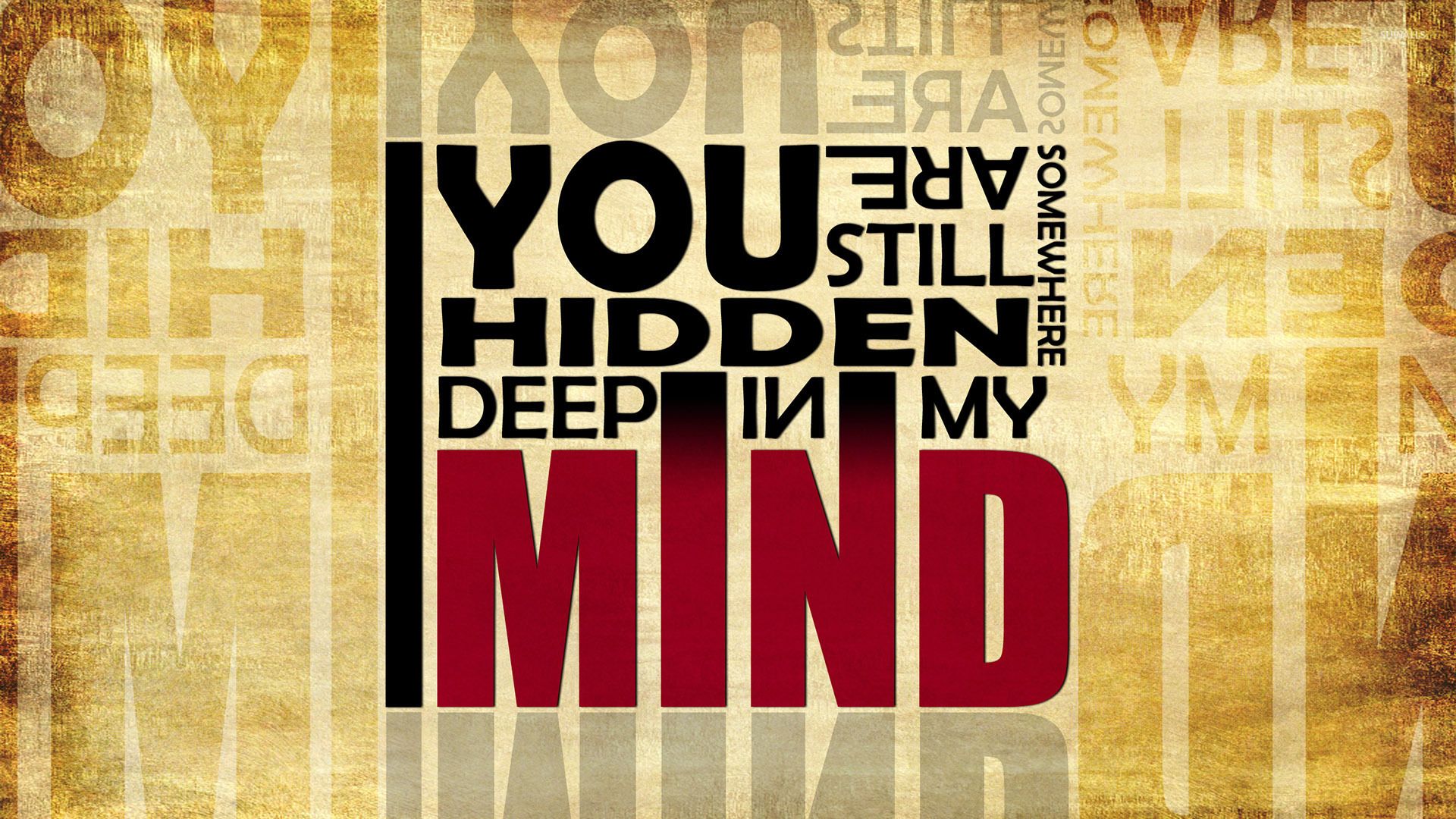 You are hidden deep in my mind wallpaper wallpaper