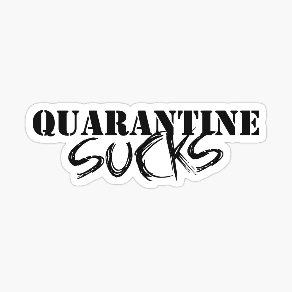Quarantine Sucks Art Board Print