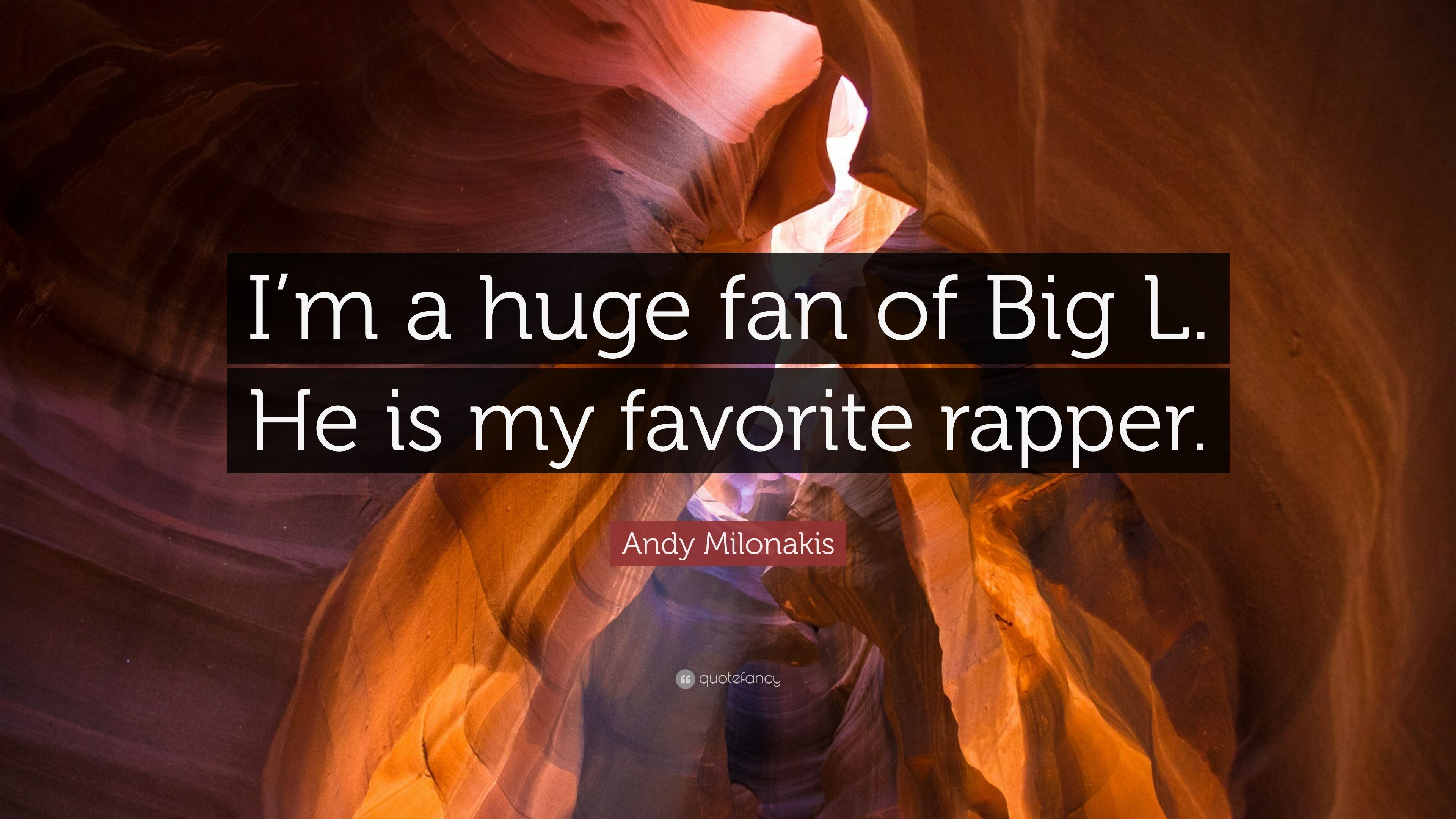 Andy Milonakis Quote: “I'm a huge fan of Big L. He is my favorite rapper.” (7 wallpaper)