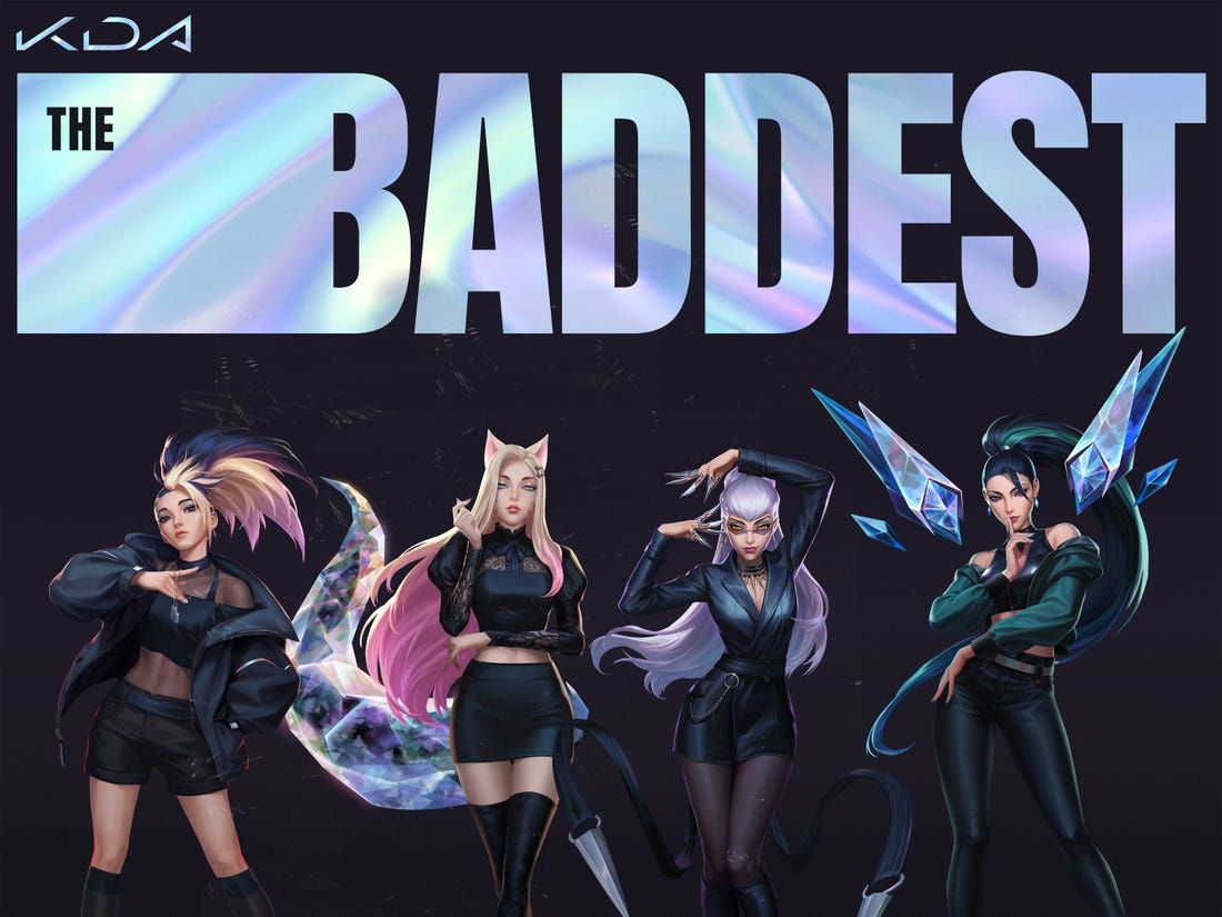 League Of Legends (LoL) K DA New K Pop Song The Baddest