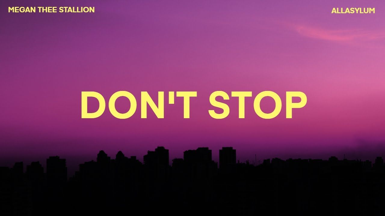 Megan Thee Stallion't Stop (Lyrics) ft. Young Thug
