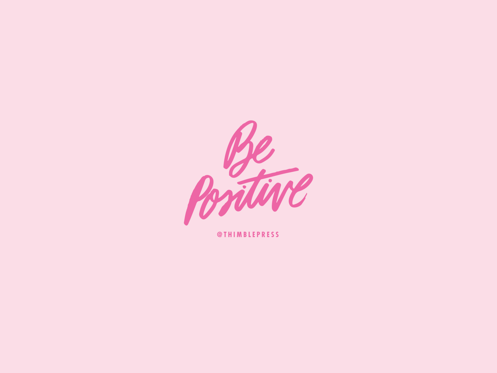 Be Positive Wallpapers - Wallpaper Cave