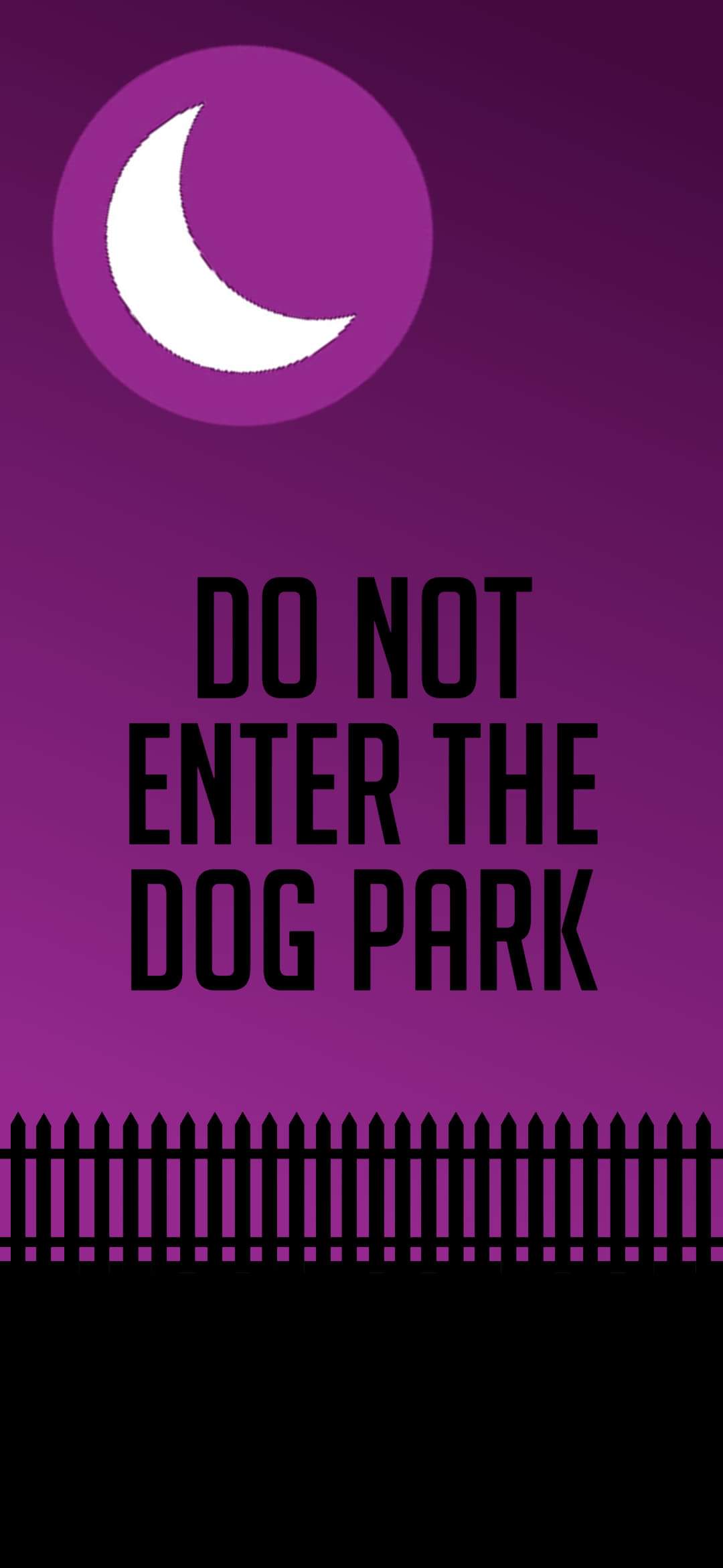 Do NOT enter the dog park another wallpaper I made!